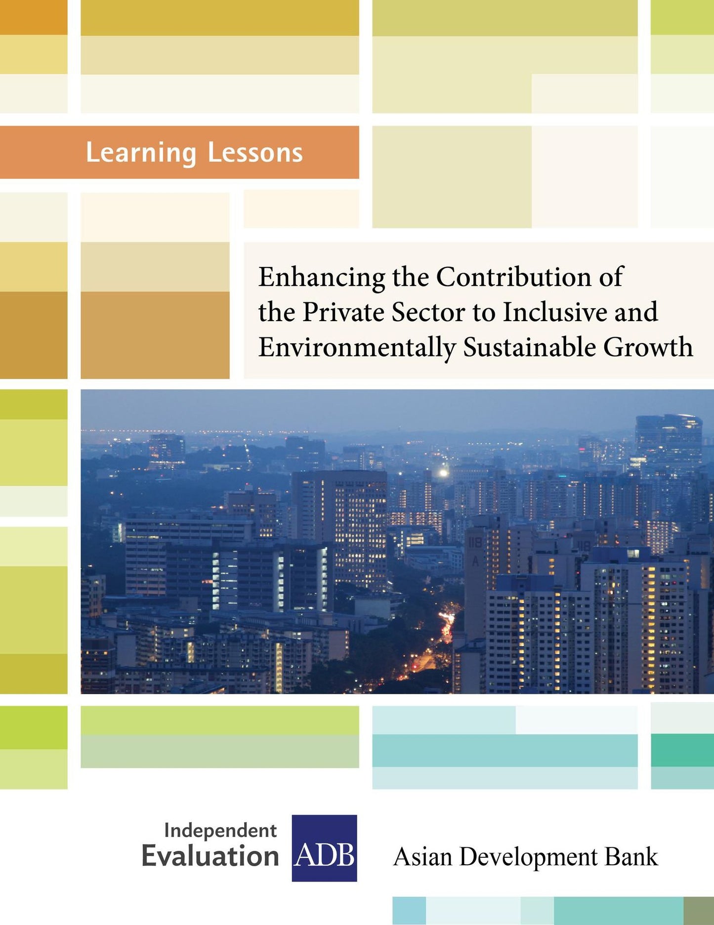 Enhancing the Contribution of the Private Sector to Inclusive and Environmentally Sustainable Growth