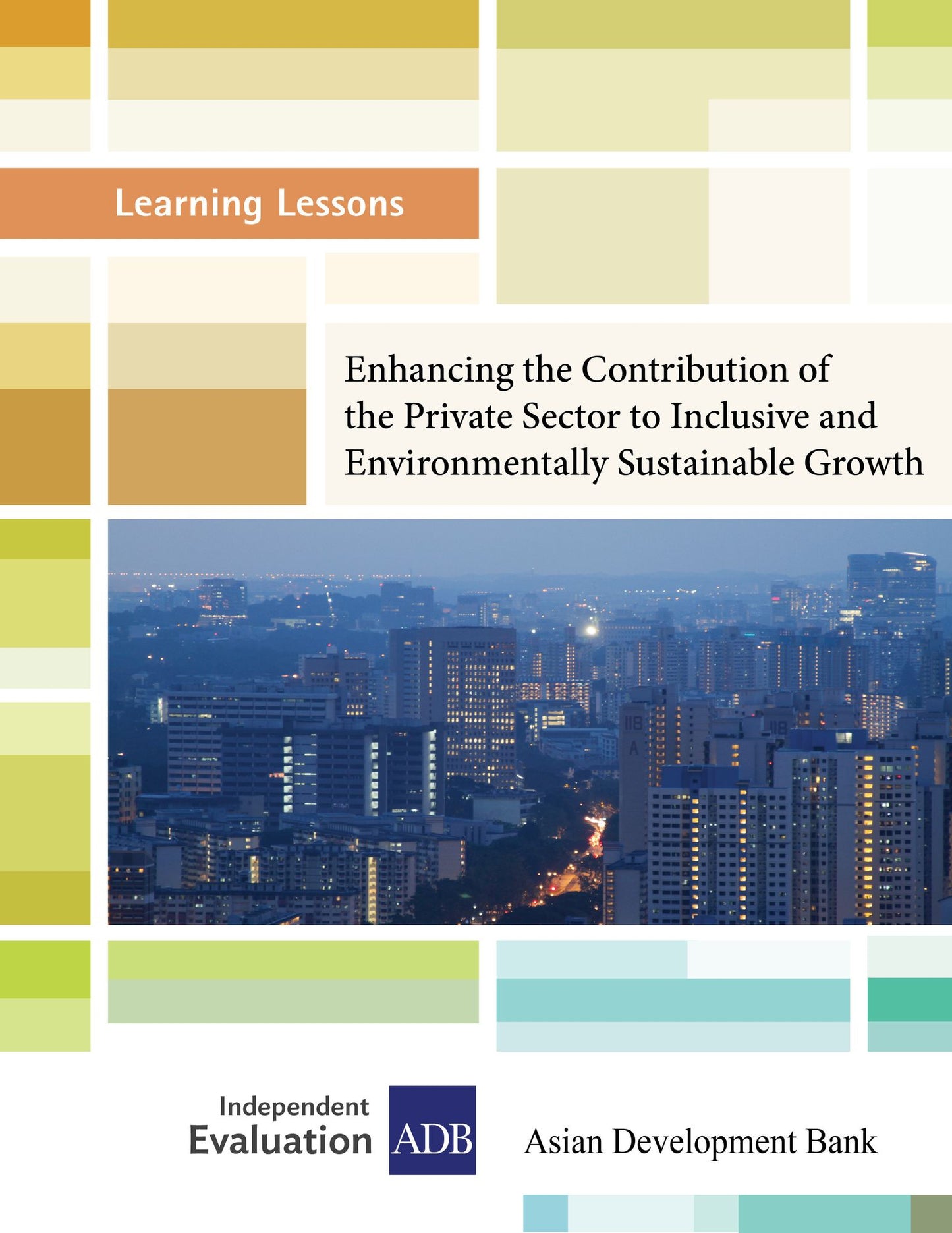 Enhancing the Contribution of the Private Sector to Inclusive and Environmentally Sustainable Growth