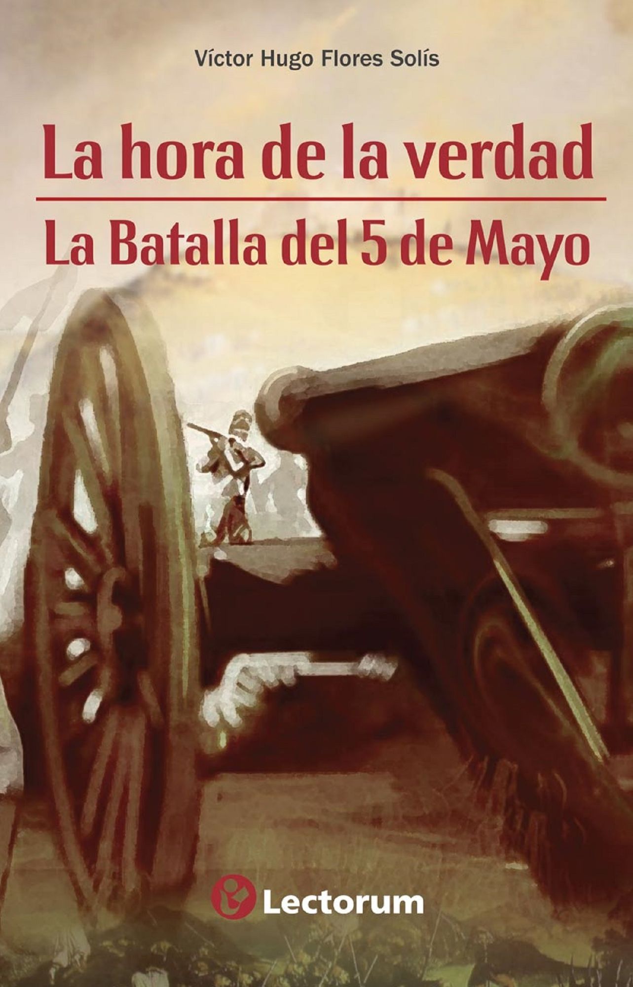 La hora de la verdad. La batalla del 5 de mayo