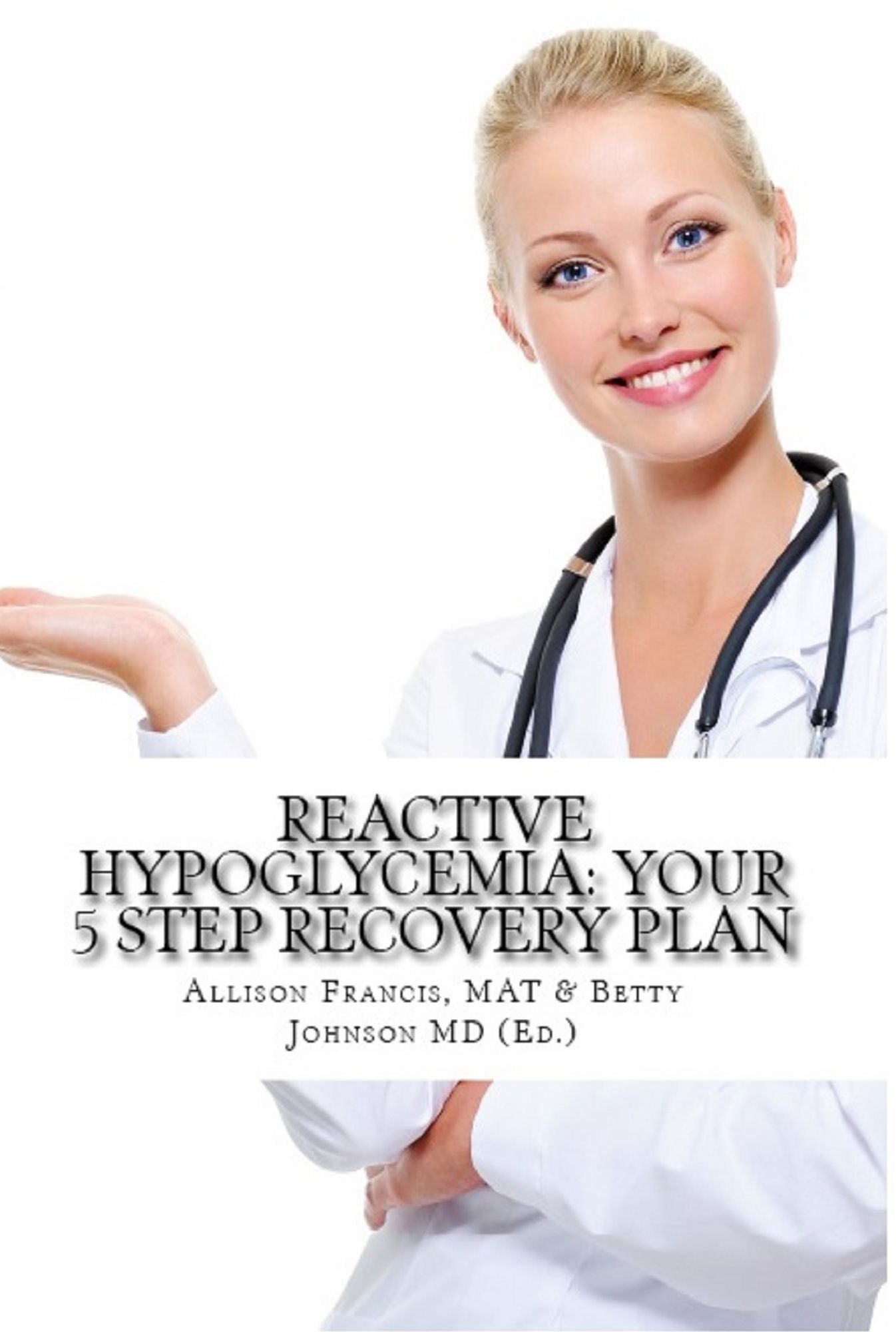 Reactive Hypoglycemia: Your 5 Step Recovery Plan