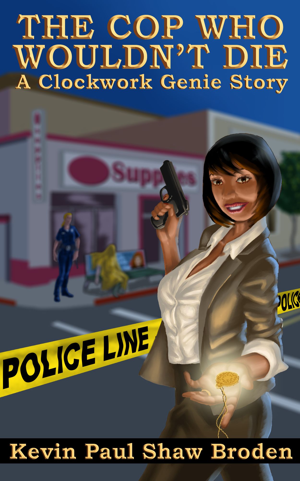 The Cop Who Wouldn't Die: A Clockwork Genie Story
