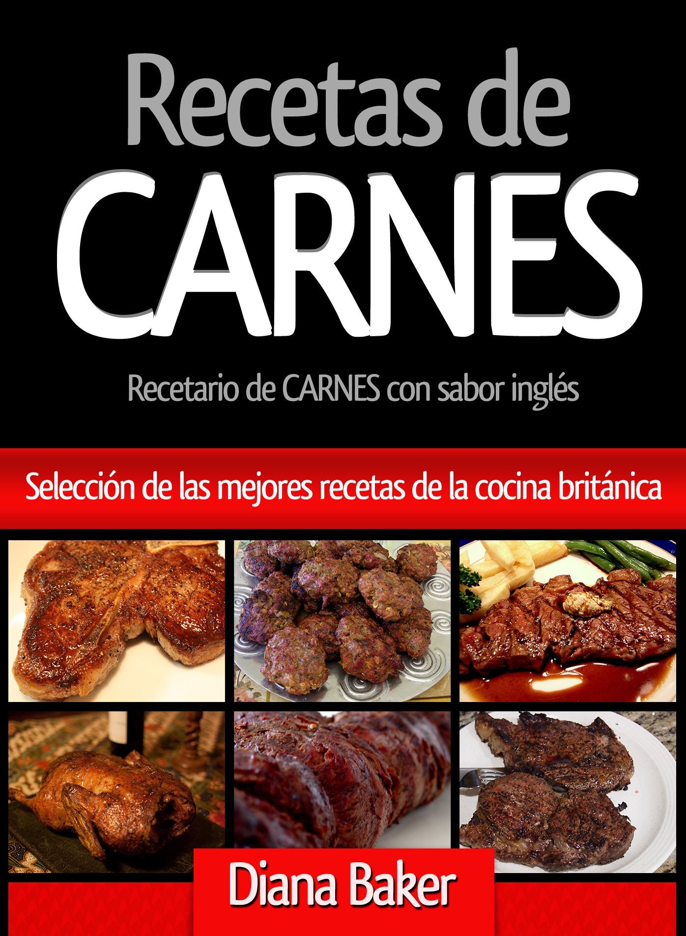 Recetas de Carnes: Selección de las mejores recetas de la cocina británica