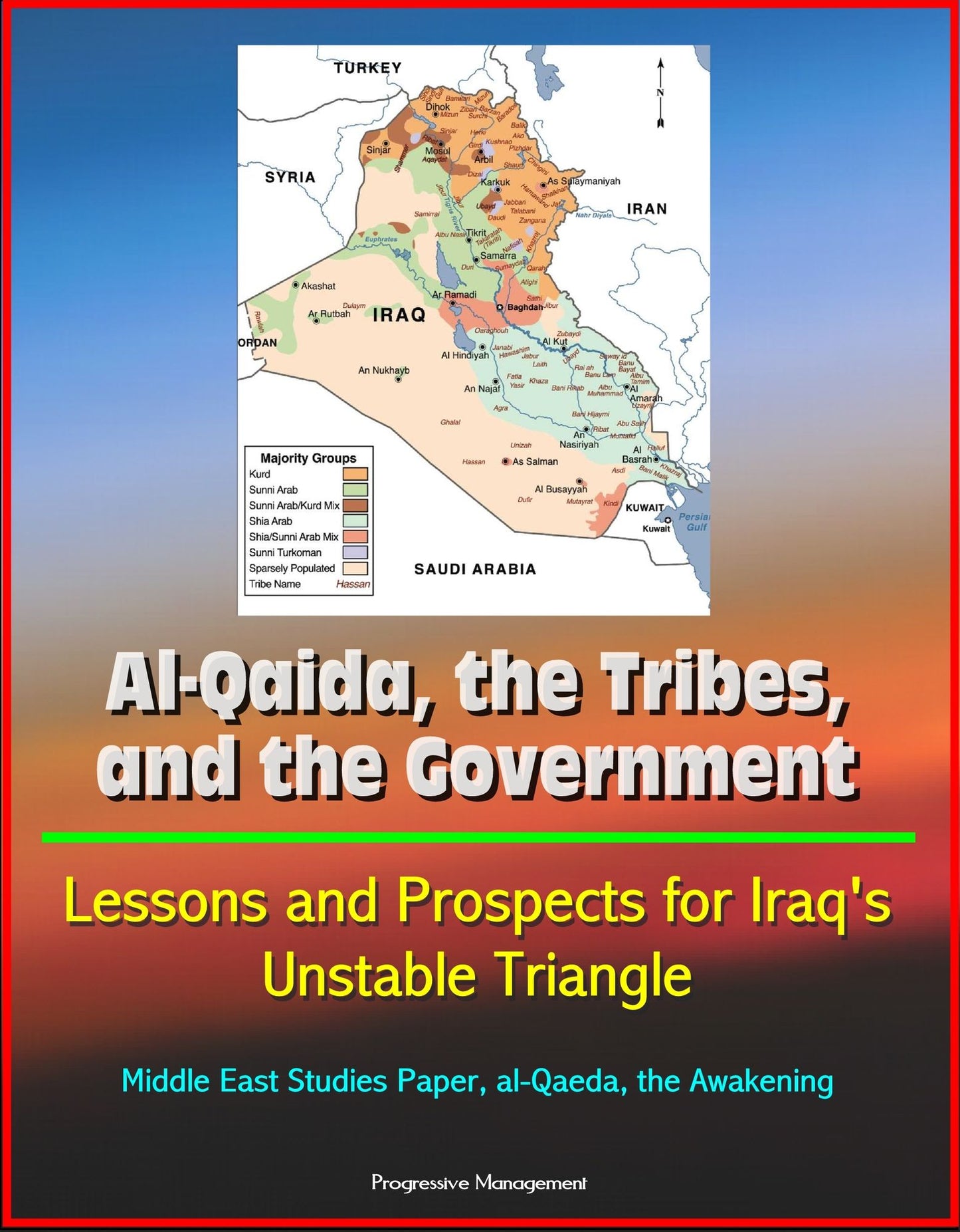 Al-Qaida, the Tribes, and the Government: Lessons and Prospects for Iraq's Unstable Triangle, Middle East Studies Paper, al-Qaeda, the Awakening