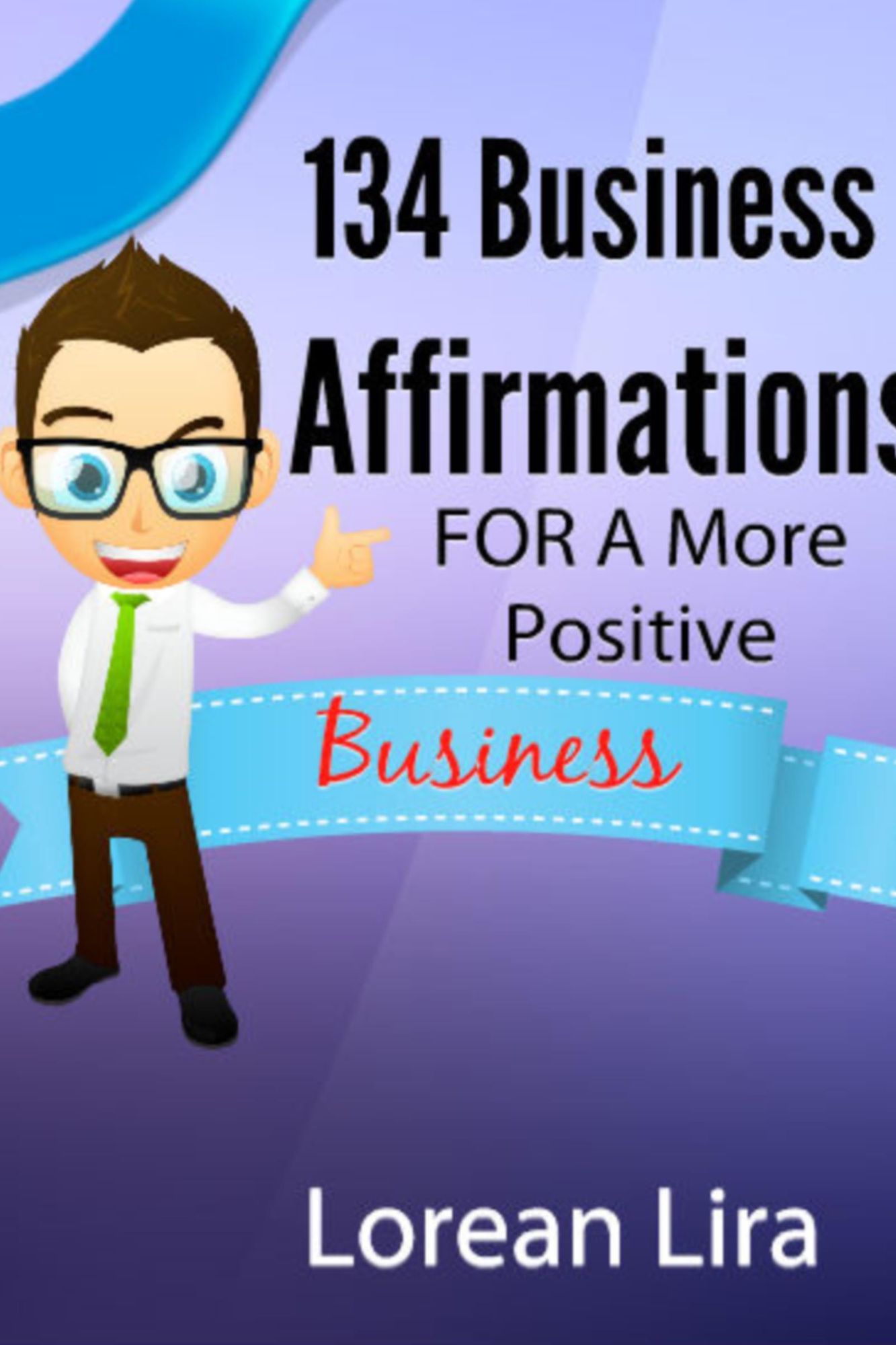 134 Business Affirmations For A More Positive Business