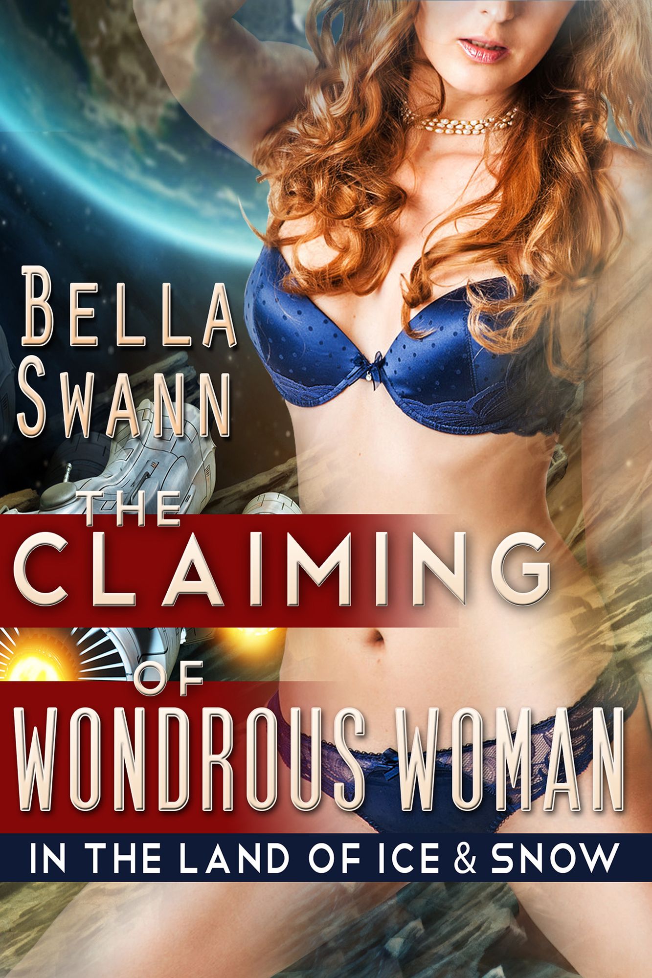 The Claiming of Wondrous Woman in the Land of Ice and Snow