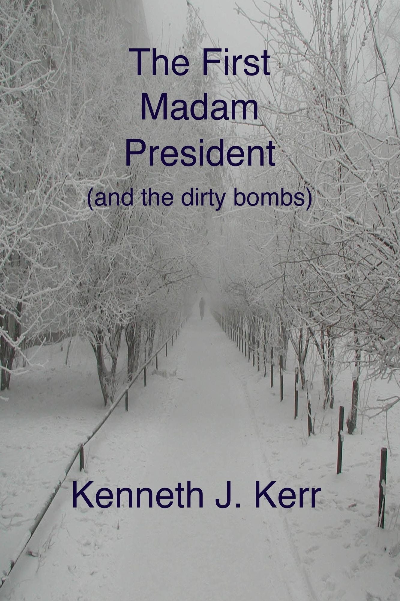 The First Madam President (and the dirty bombs)