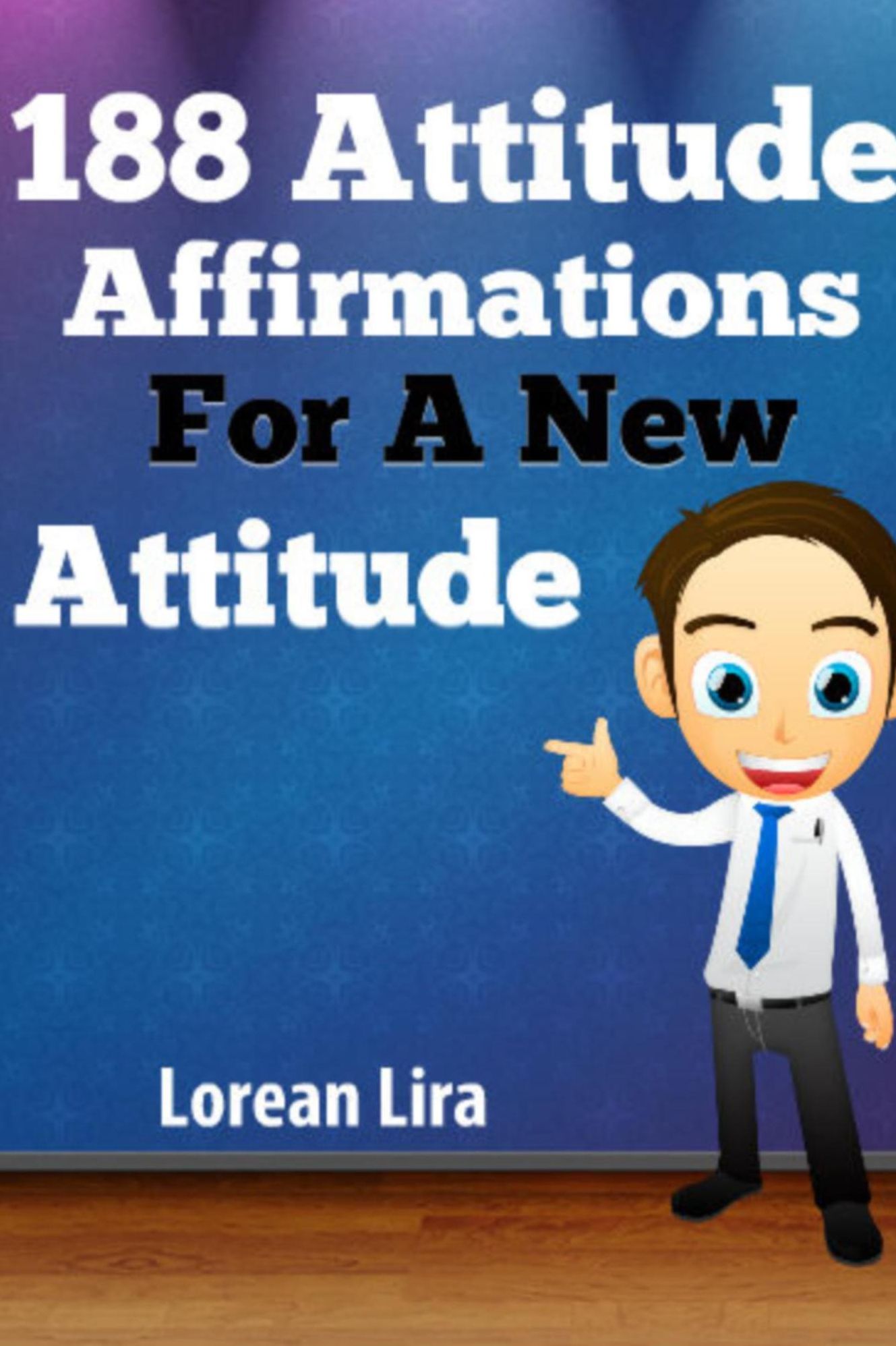 188 Attitude Affirmations For A New Attitude