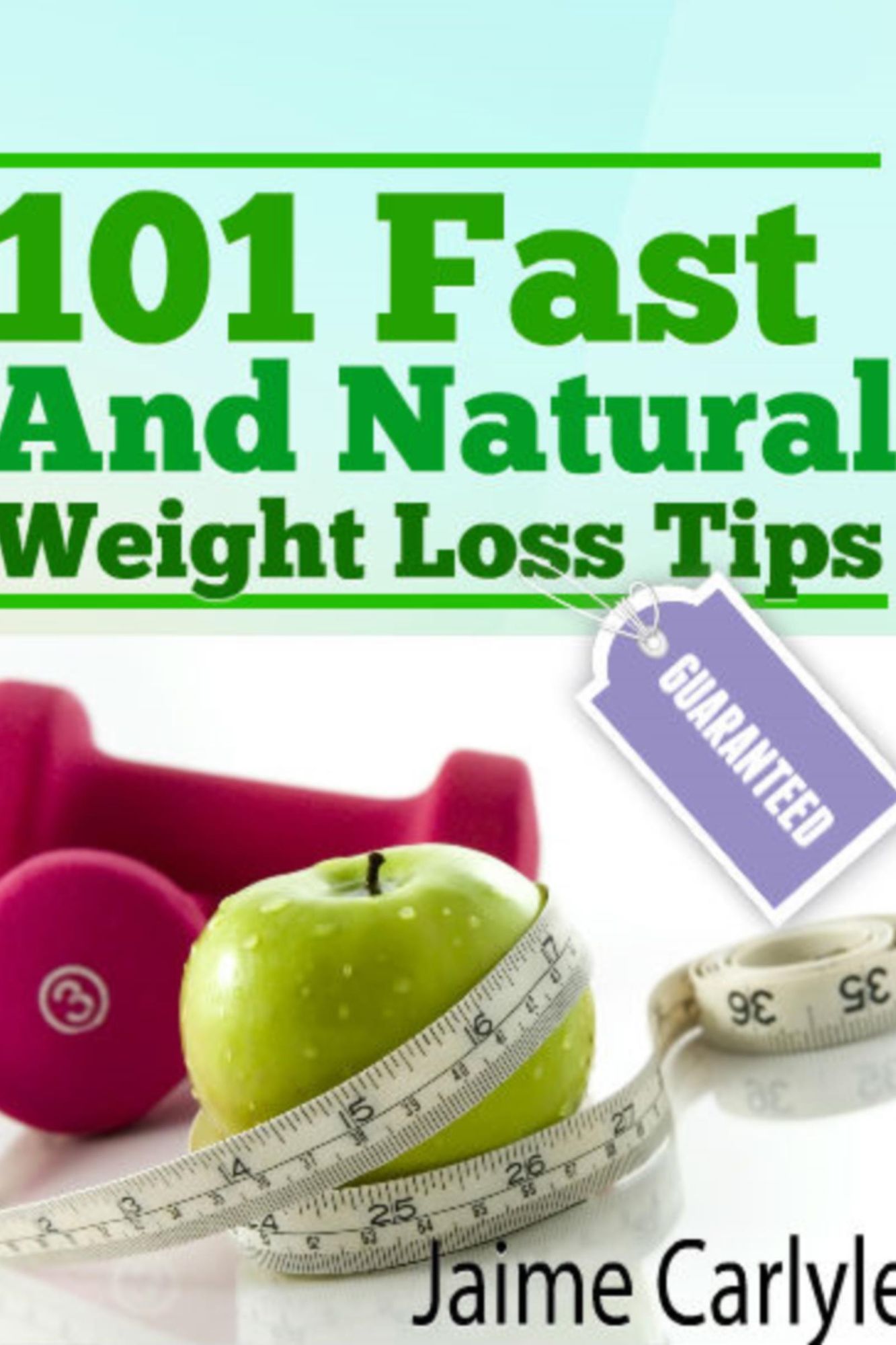 101 Fast And Natural Weight Loss Tips
