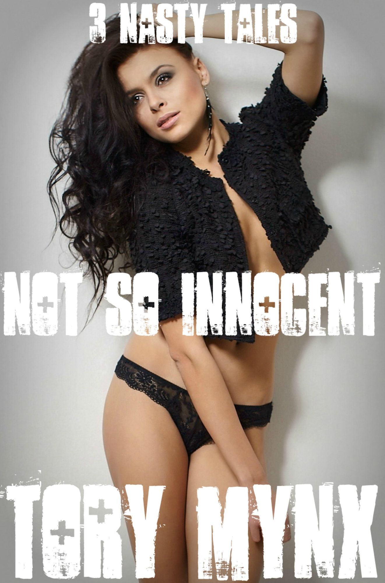 Not So Innocent: 3 Nasty Tales