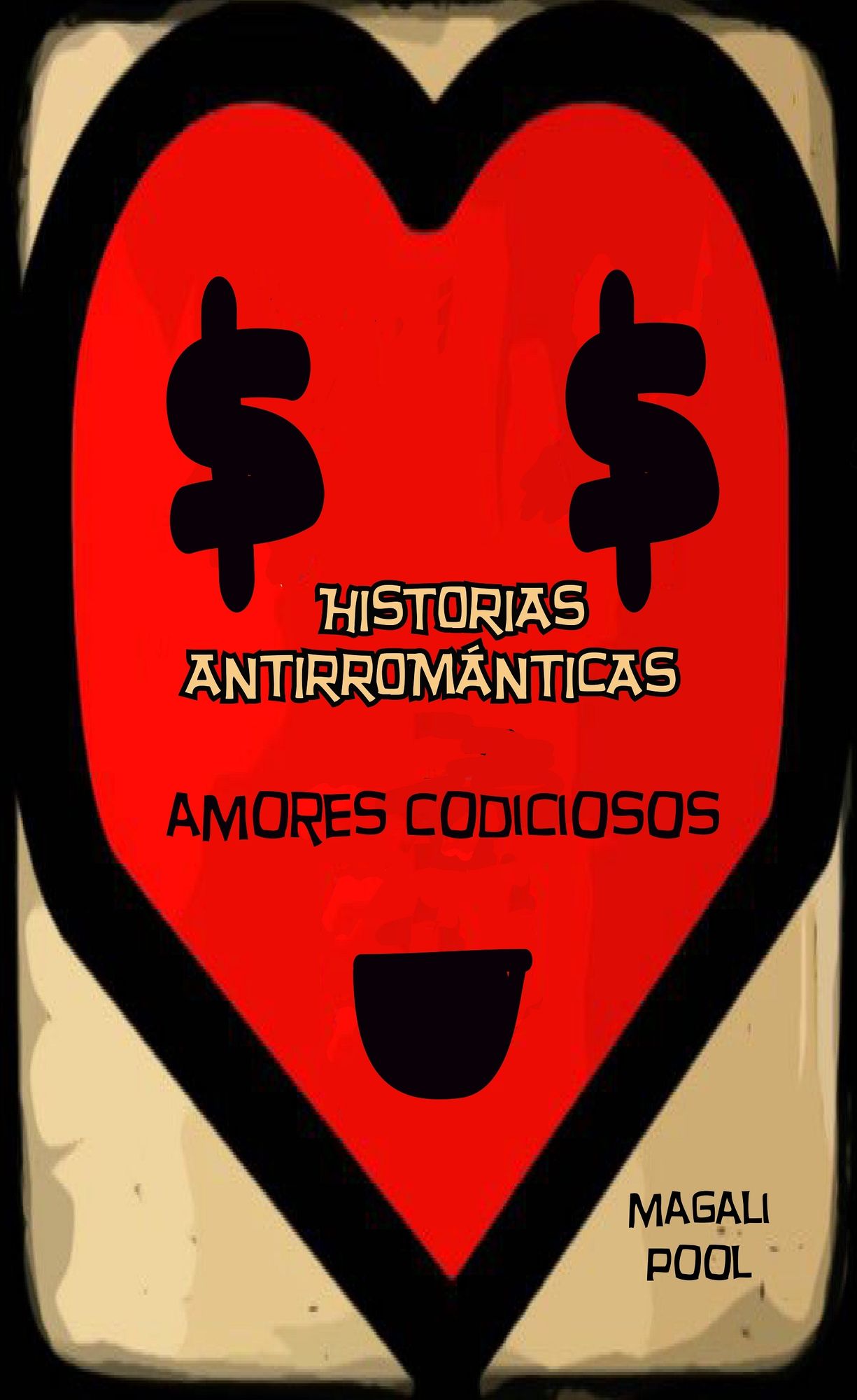 Historias antirrománticas: Amores codiciosos