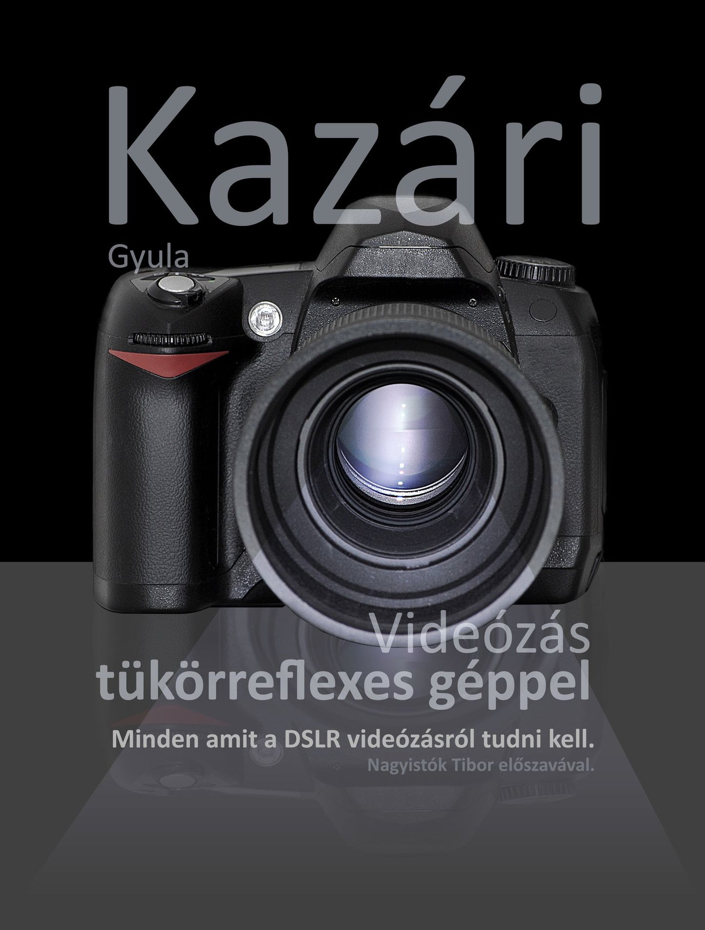 Videózás tükörreflexes géppel