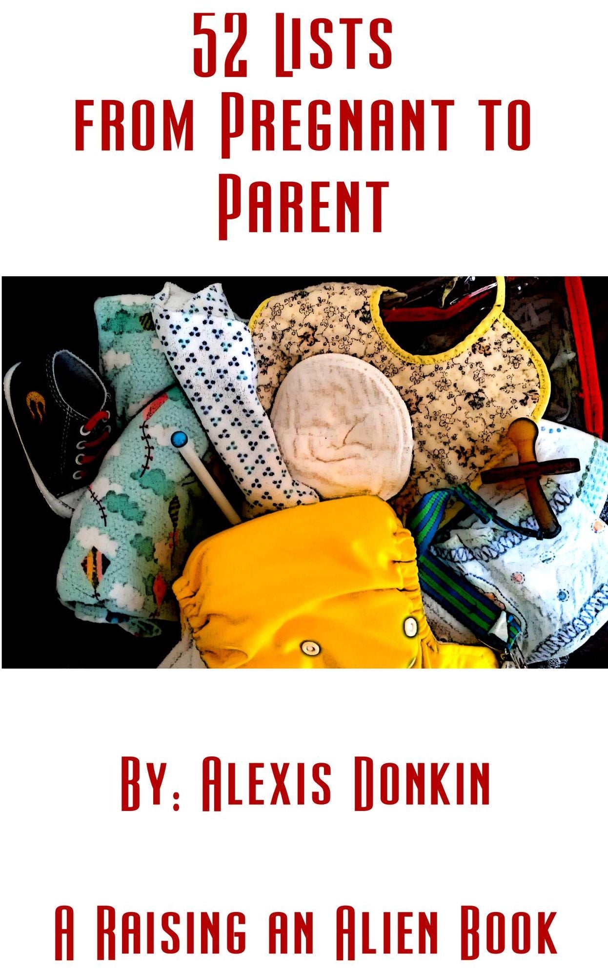 52 Lists from Pregnant to Parent