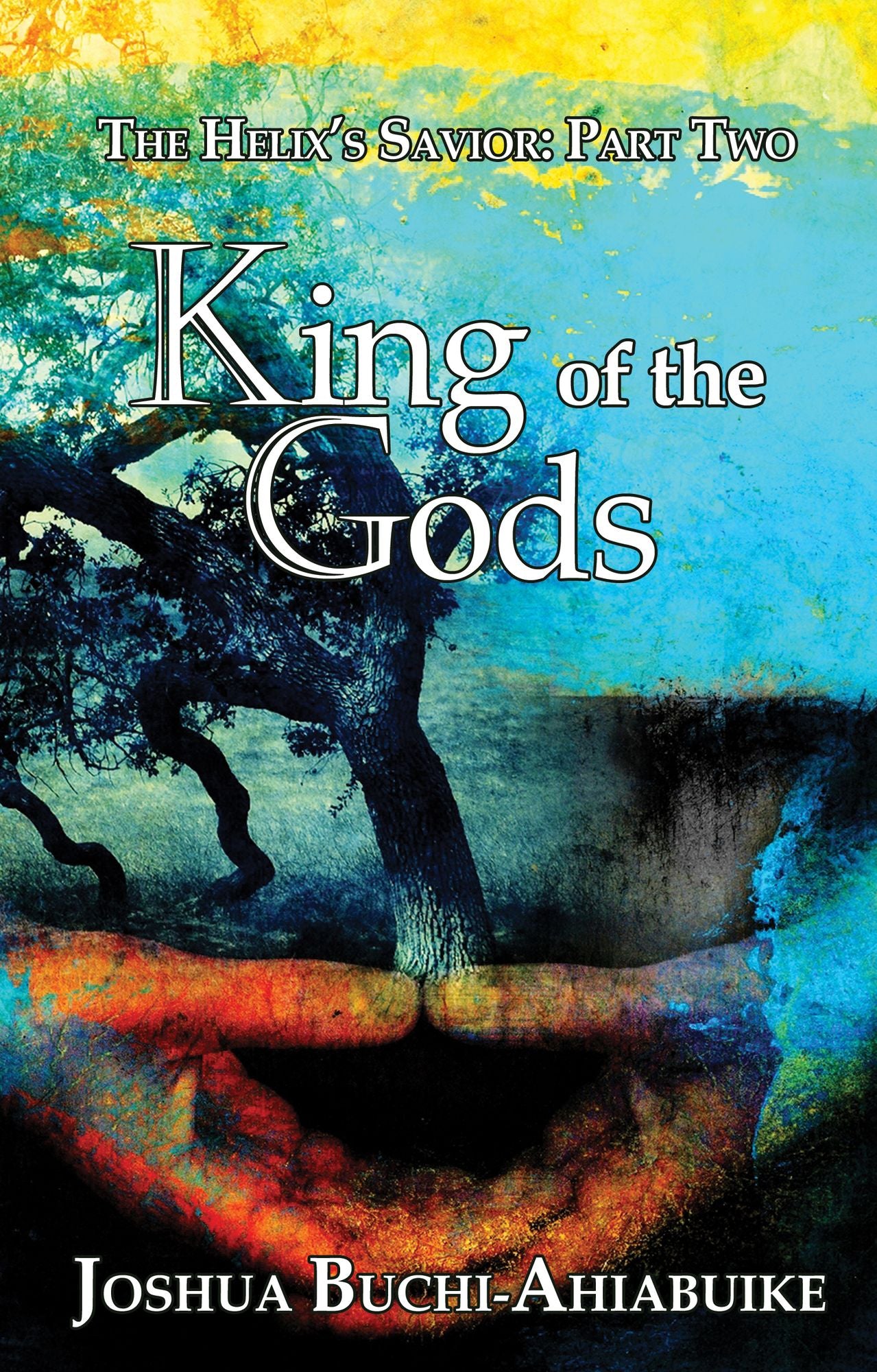The Helix's Savior Part Two: King of the Gods