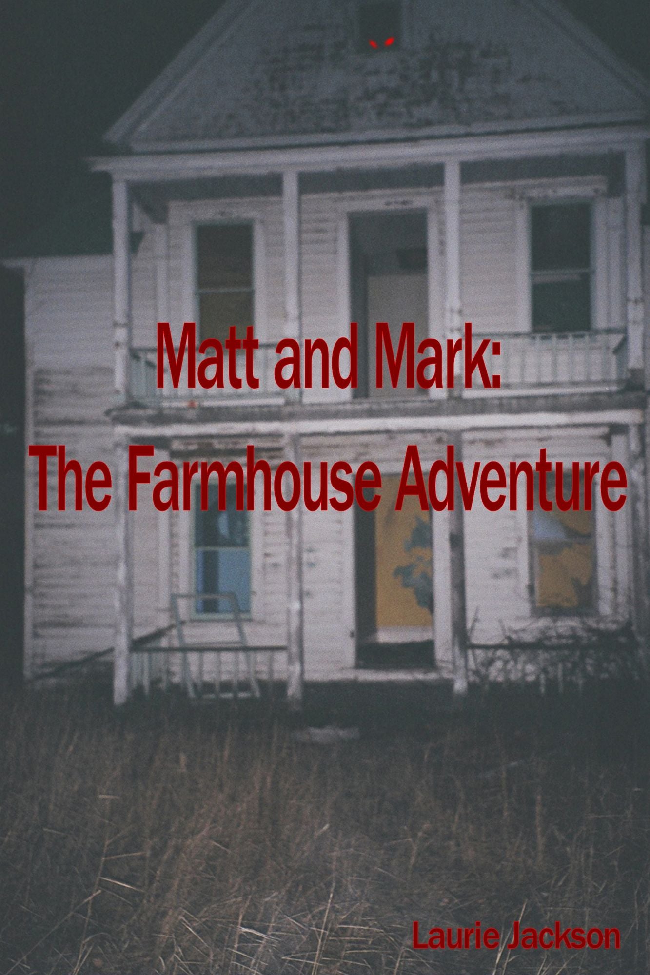 Matt and Mark: The Farmhouse Adventure