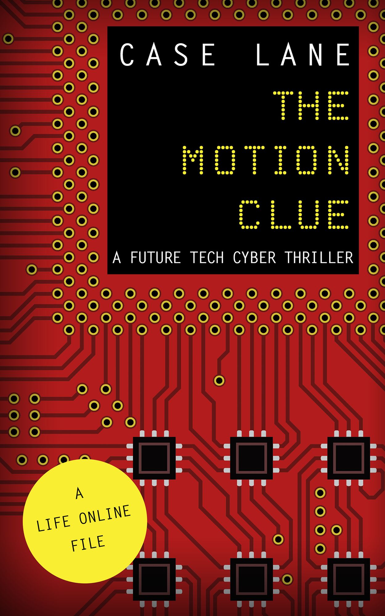 The Motion Clue: A Future Tech Cyber Thriller