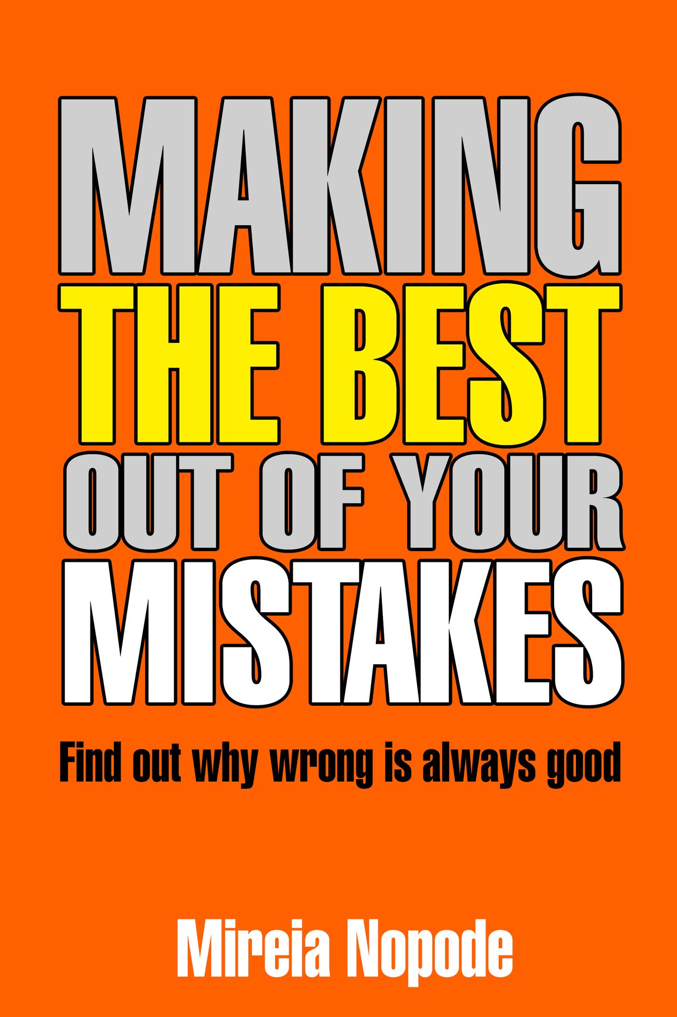 Making The Best Out Of Your Mistakes