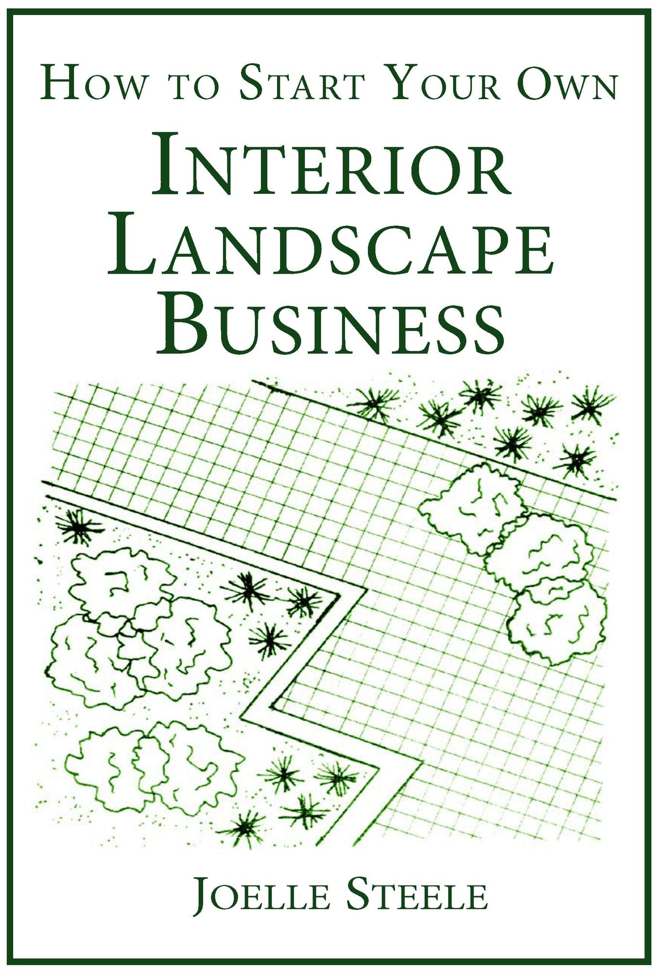 How To Start Your Own Interior Landscape Business