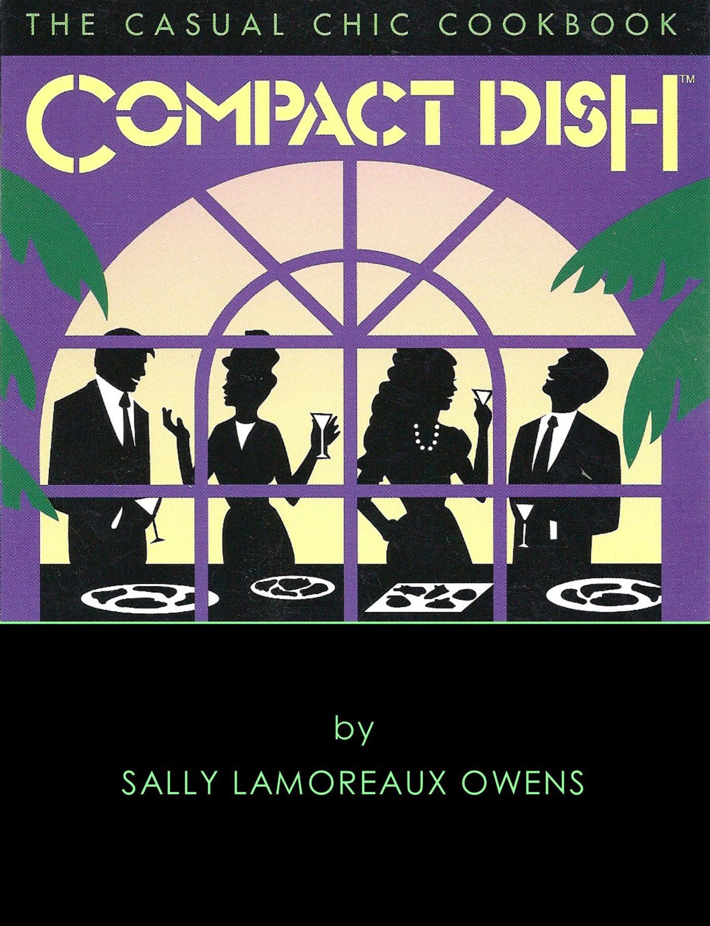 Compact Dish: The Casual Chic Cookbook