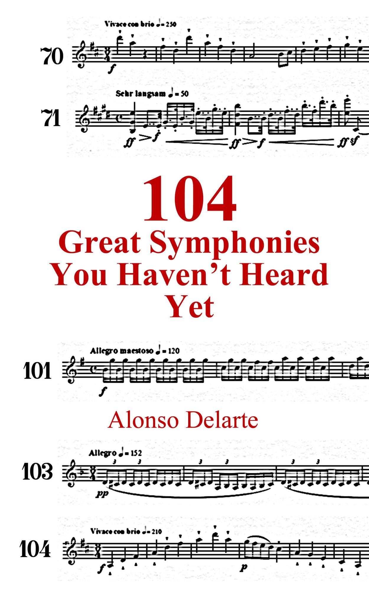 104 Great Symphonies You Haven't Heard Yet