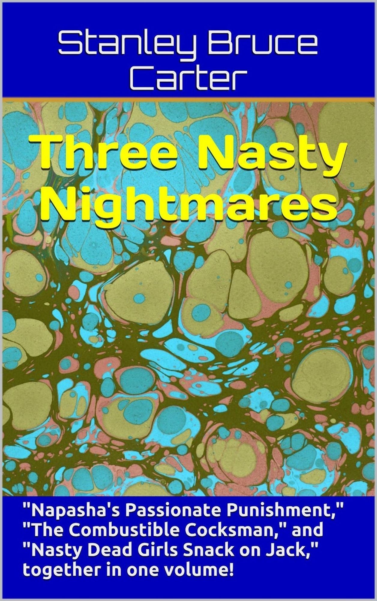 Three Nasty Nightmares
