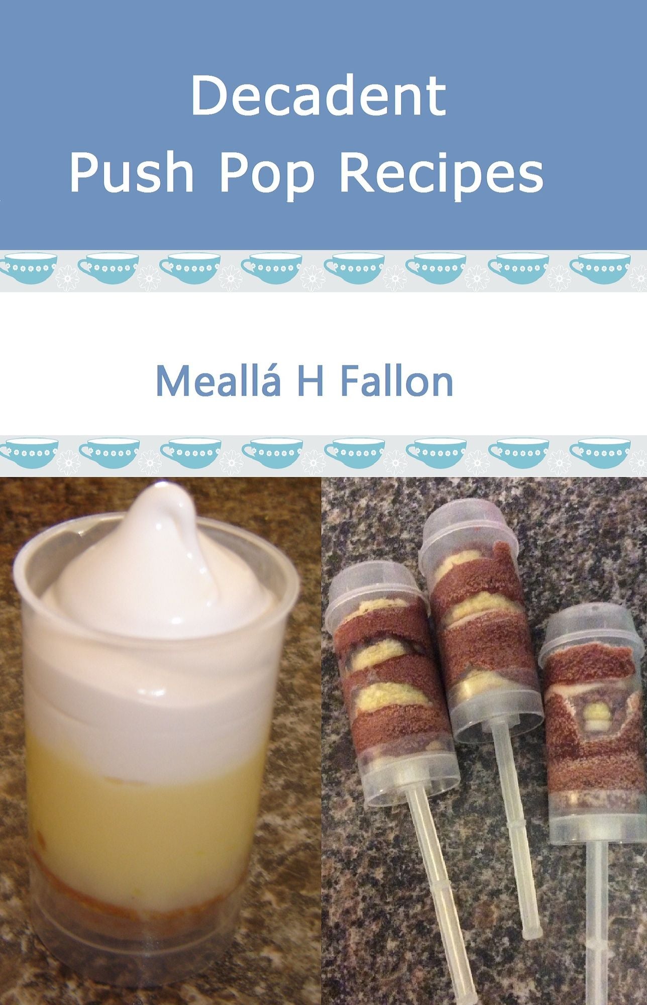 Decadent Push Pop Recipes