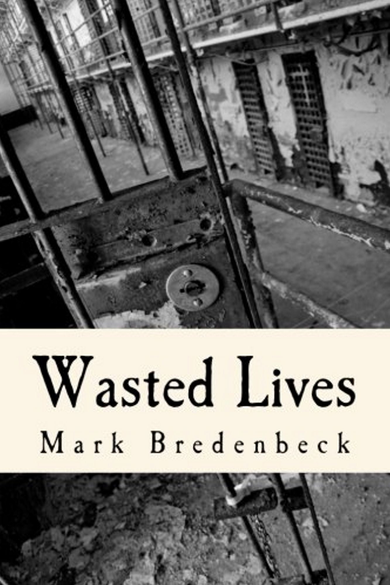 Wasted Lives, a Detective Mike Bridger novel