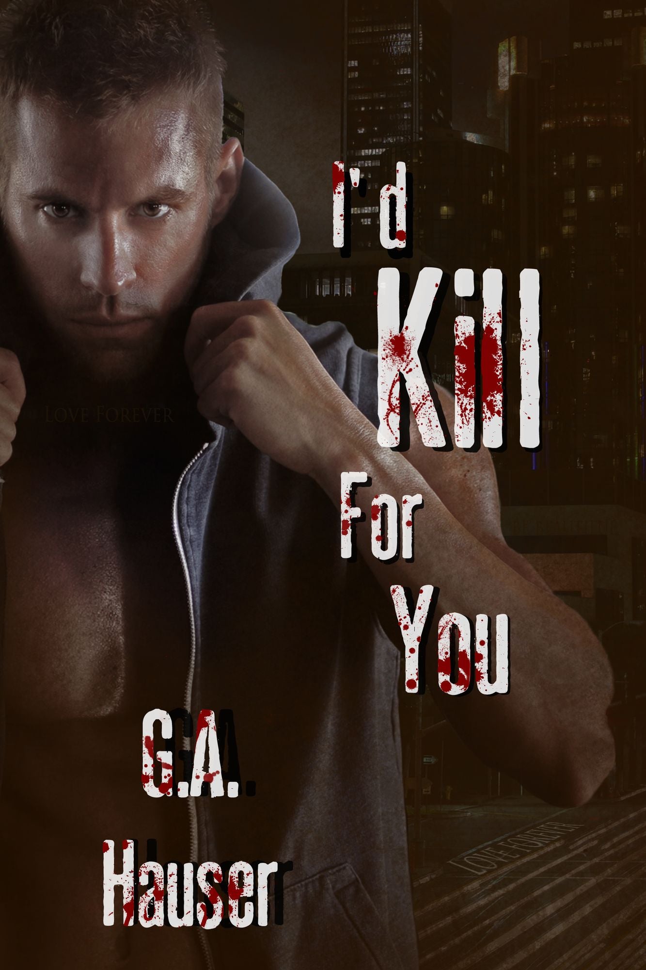 I'd Kill for You
