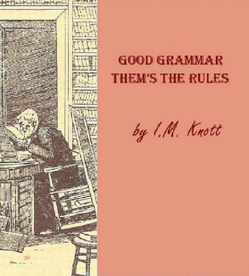 Good Grammar: Them's the Rules