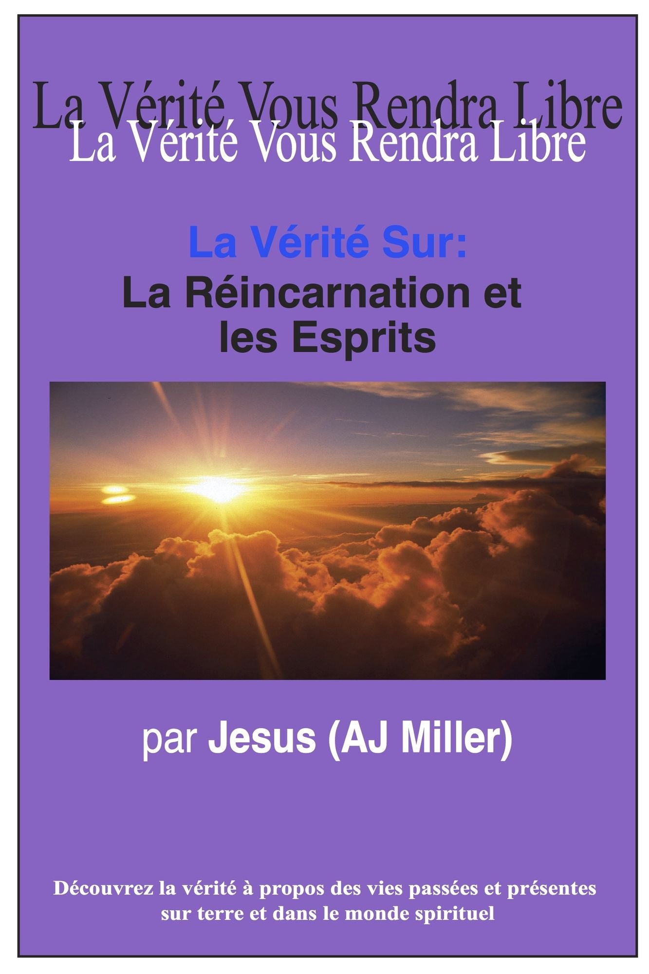 La Vérité Sur: La Réincarnation et les Esprits