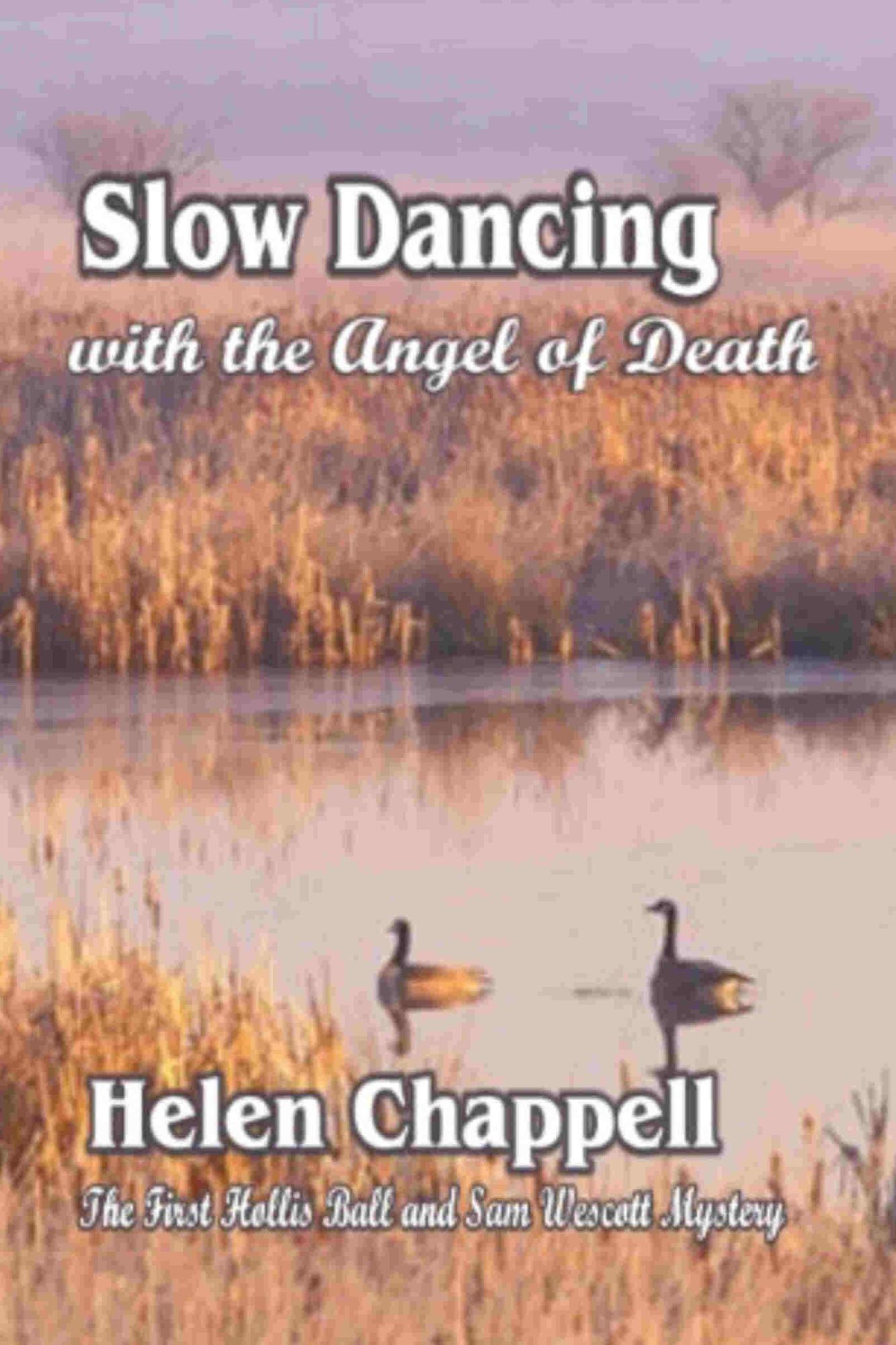 Slow Dancing With the Angel of Death: Hollis Ball and Sam Wescott Series, Vol. 1