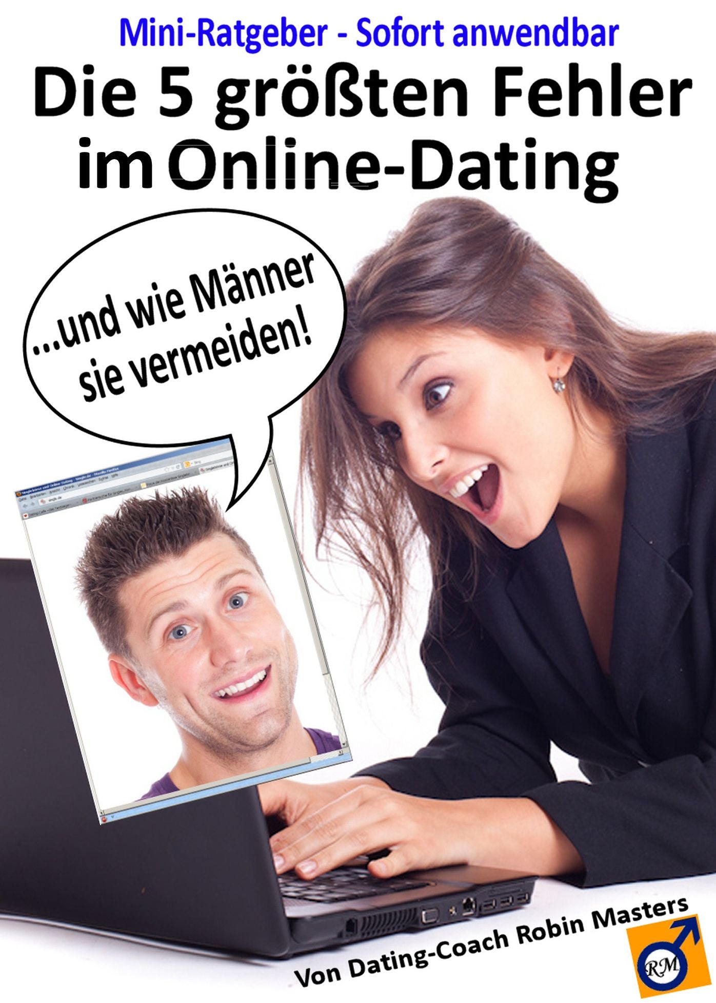Die 5 größten Fehler im Online-Dating: Und wie Männer sie vermeiden