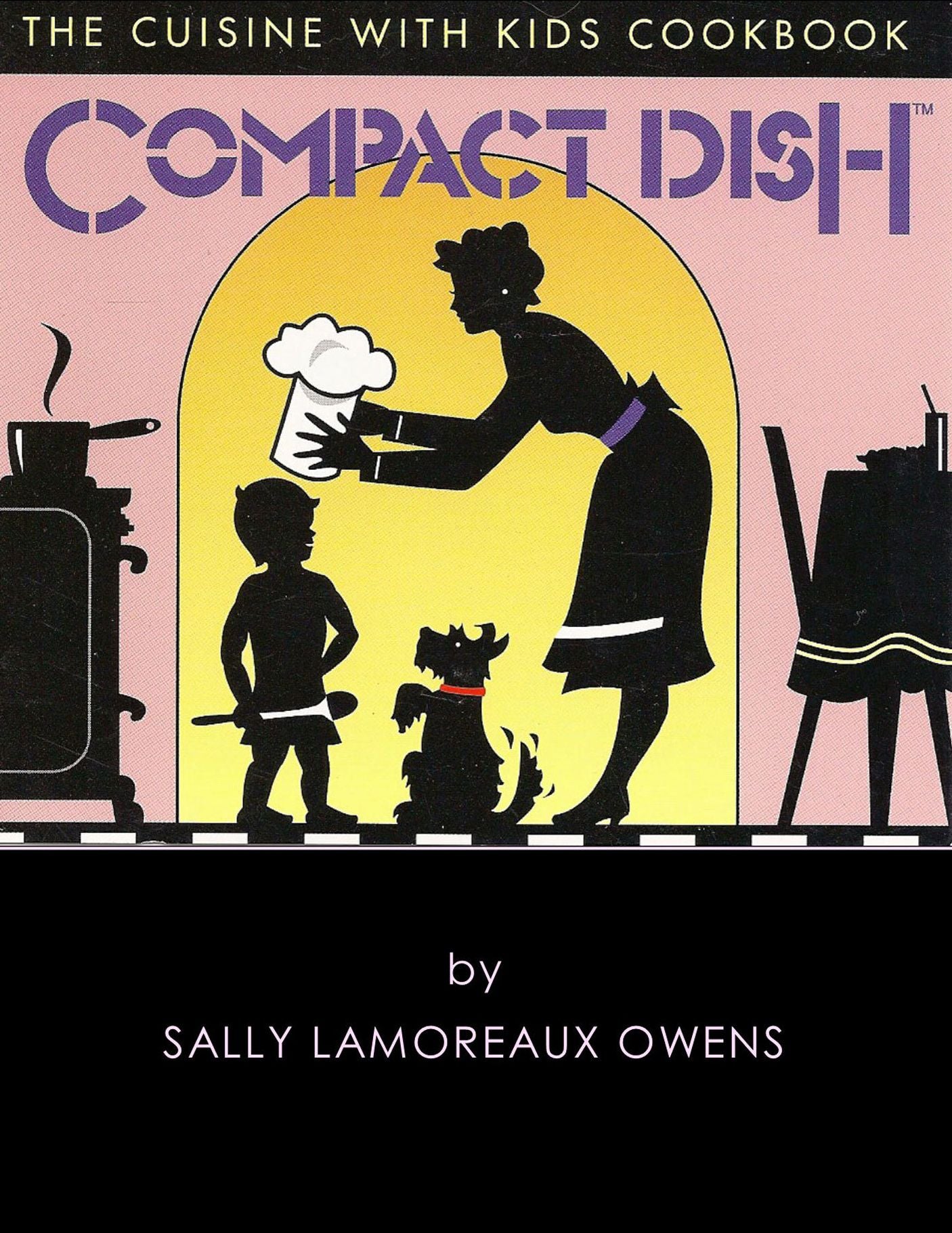 Compact Dish: The Cuisine With Kids Cookbook