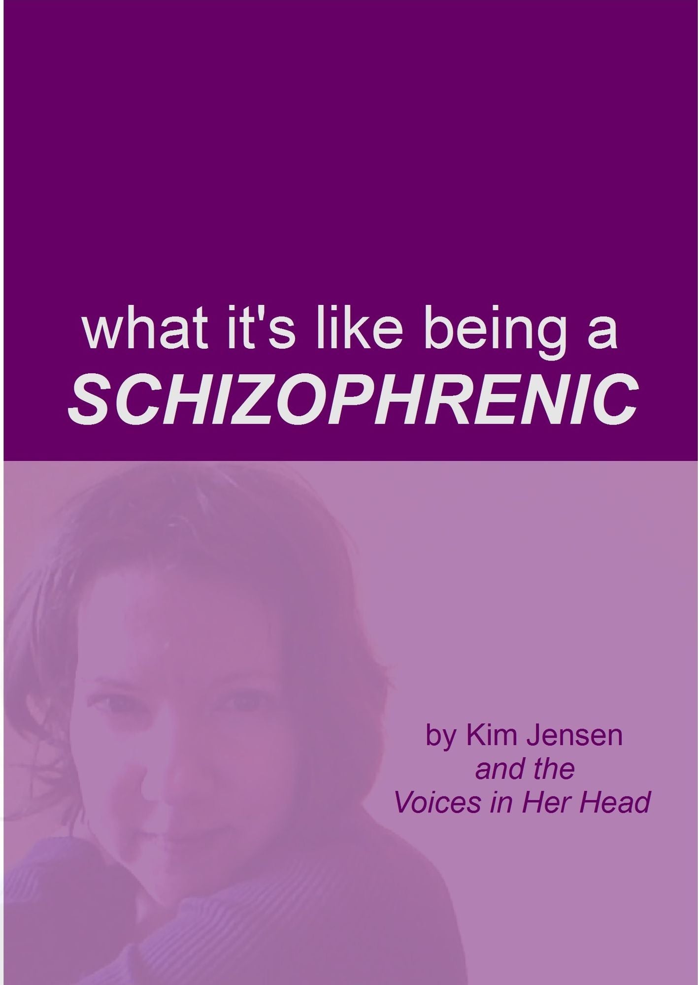 What it's Like Being a Schizophrenic