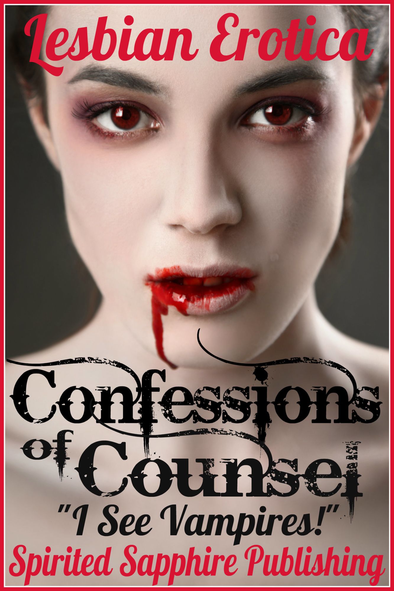 Lesbian Erotica: Confessions of Counsel: "I See Vampires!"
