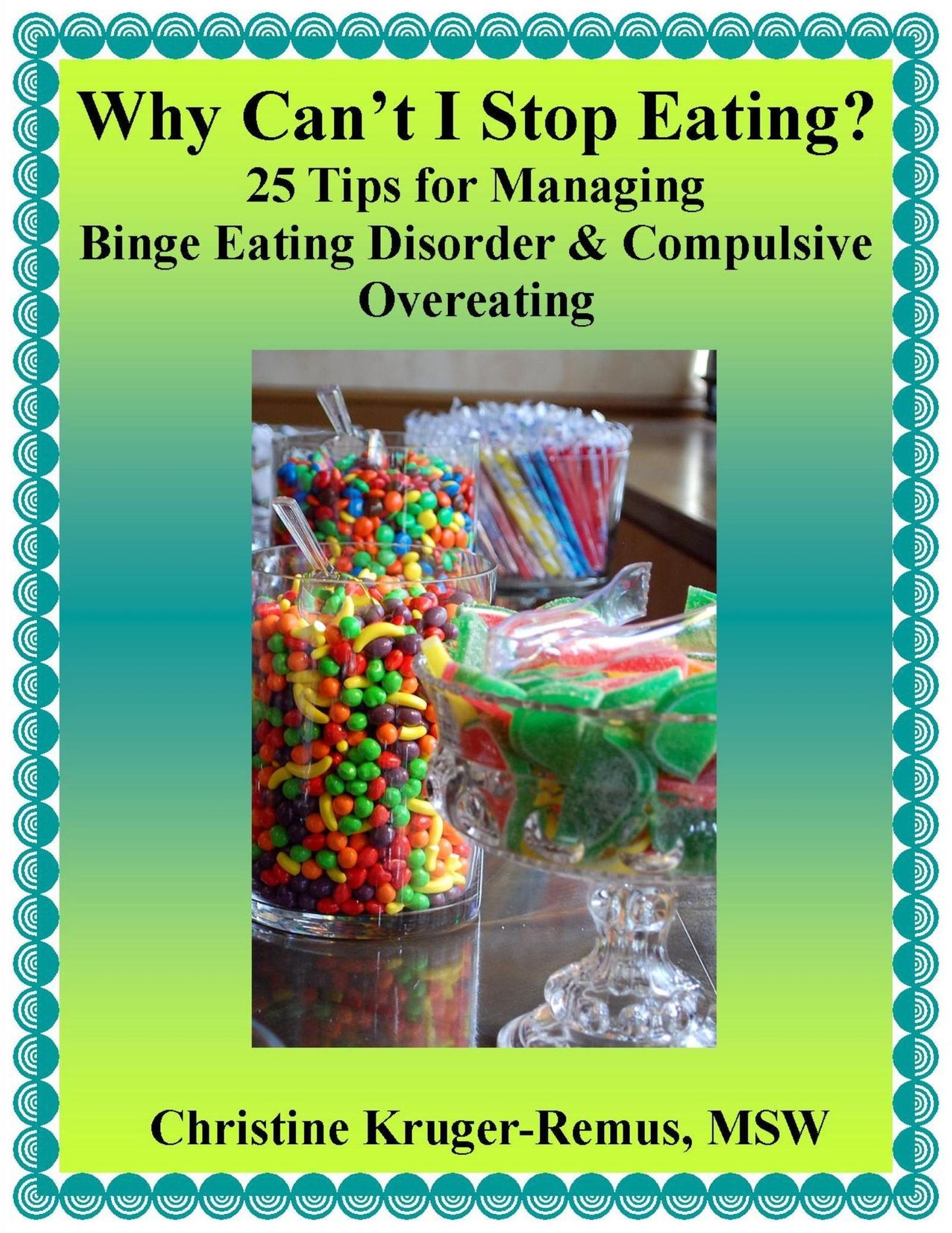 Why Can't I Stop Eating? 25 Tips for Managing Binge Eating Disorder & Compulsive Overeating