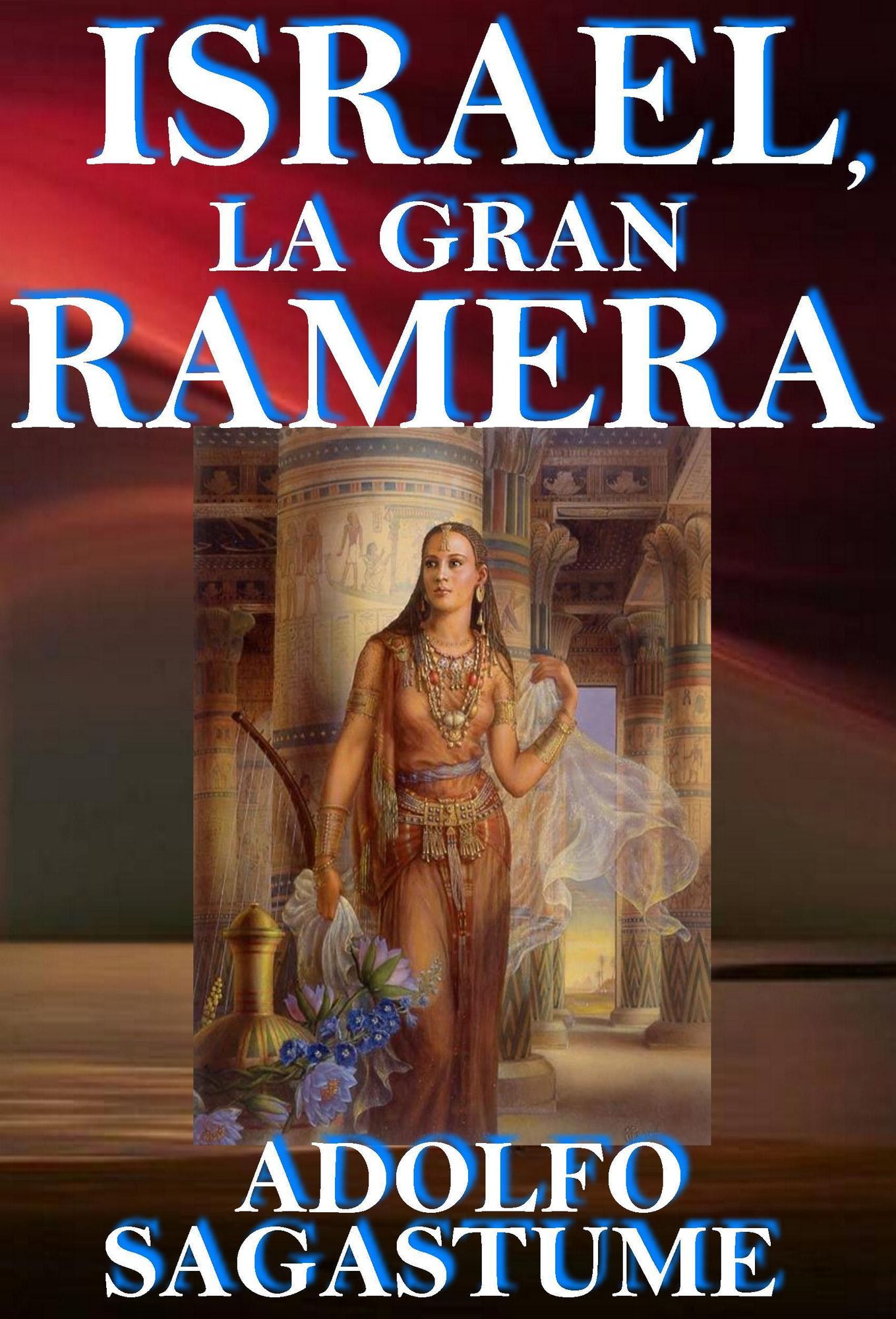 Israel, la Gran Ramera