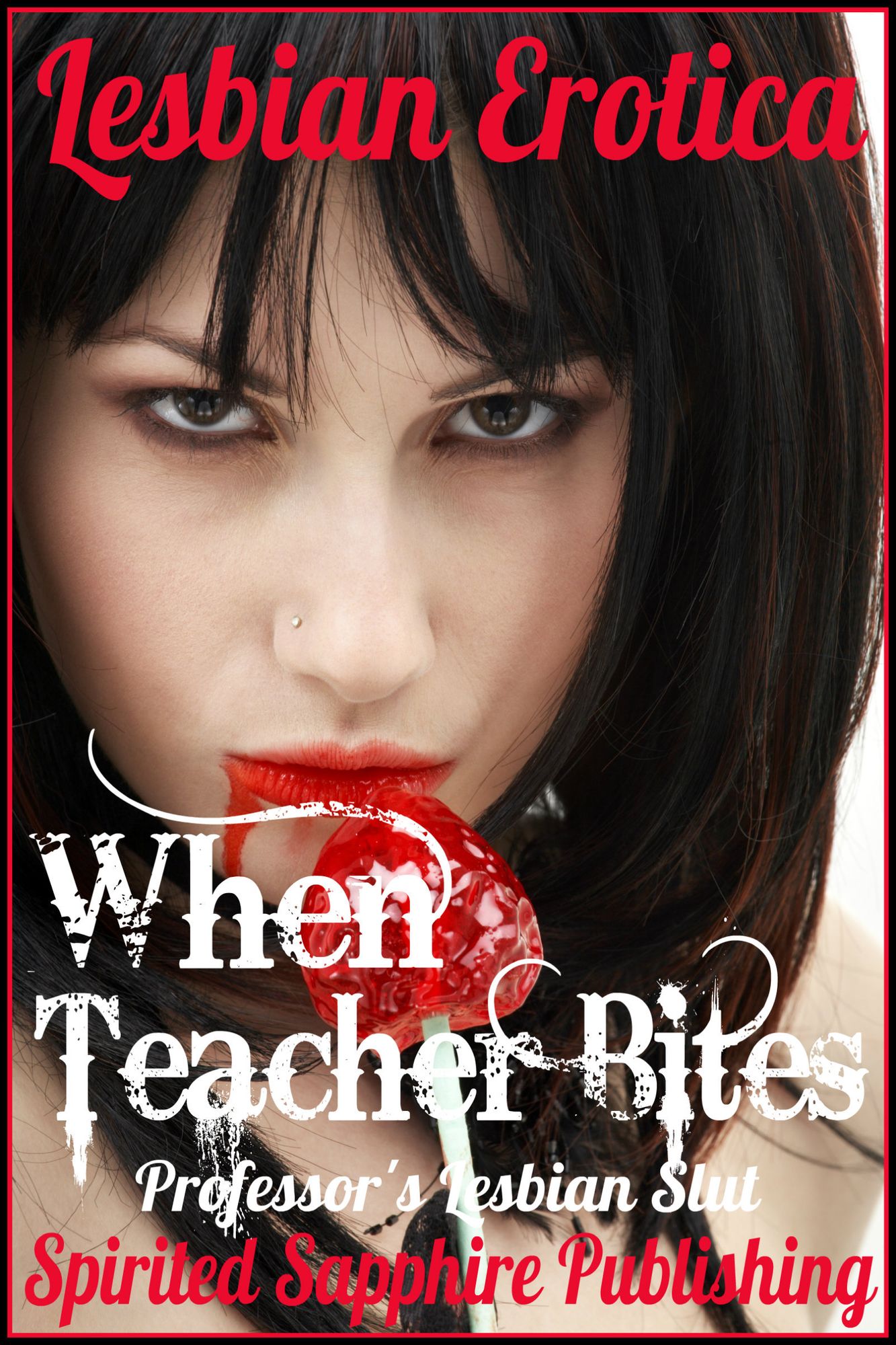 Lesbian Erotica: When Teacher Bites: Professor's Lesbian Slut