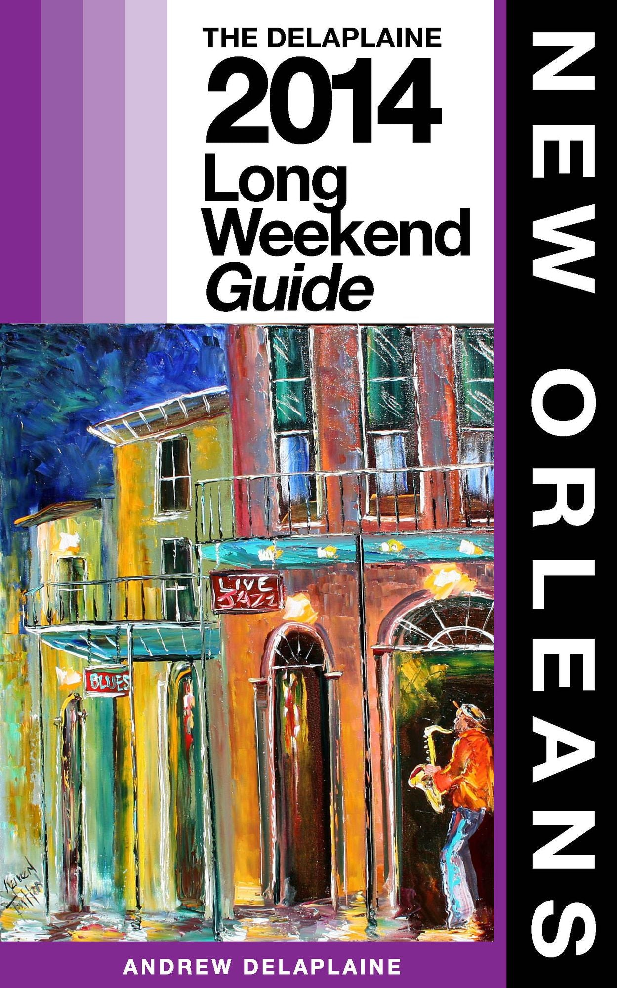 New Orleans: The Delaplaine 2014 Long Weekend Guide