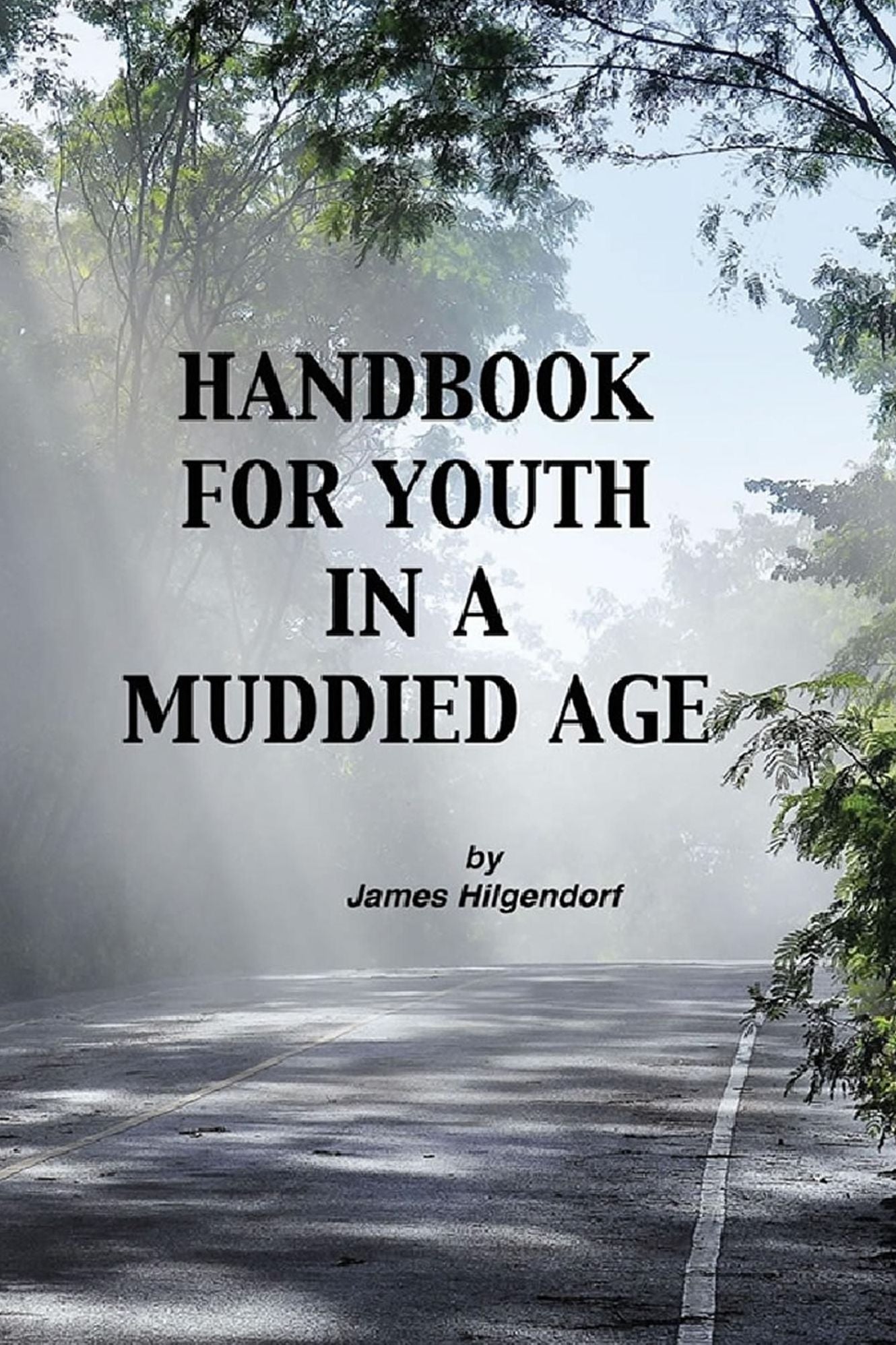 Handbook for Youth in a Muddied Age