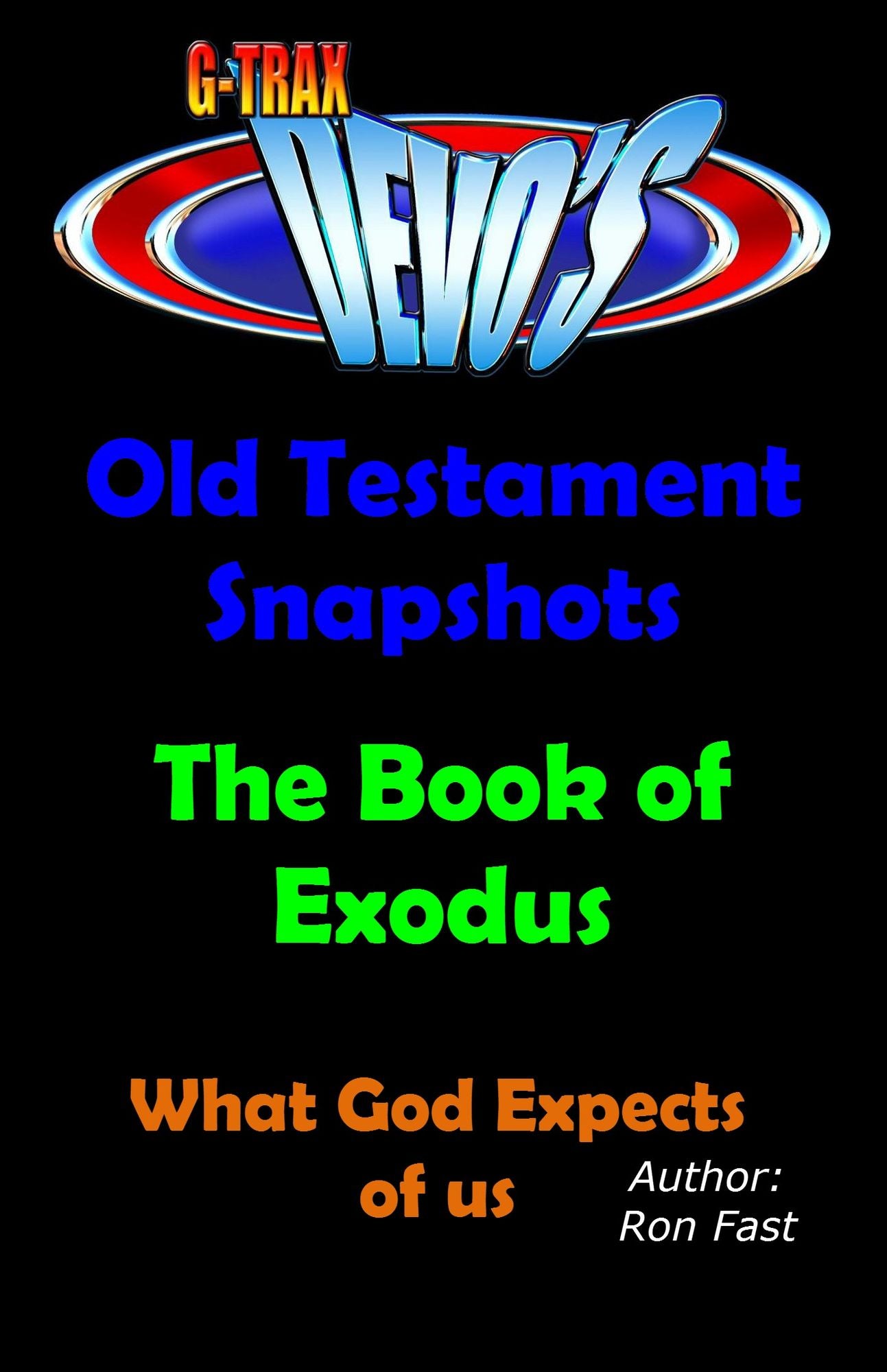 G-TRAX Devo's-Old Testament Snapshots: Book of Exodus