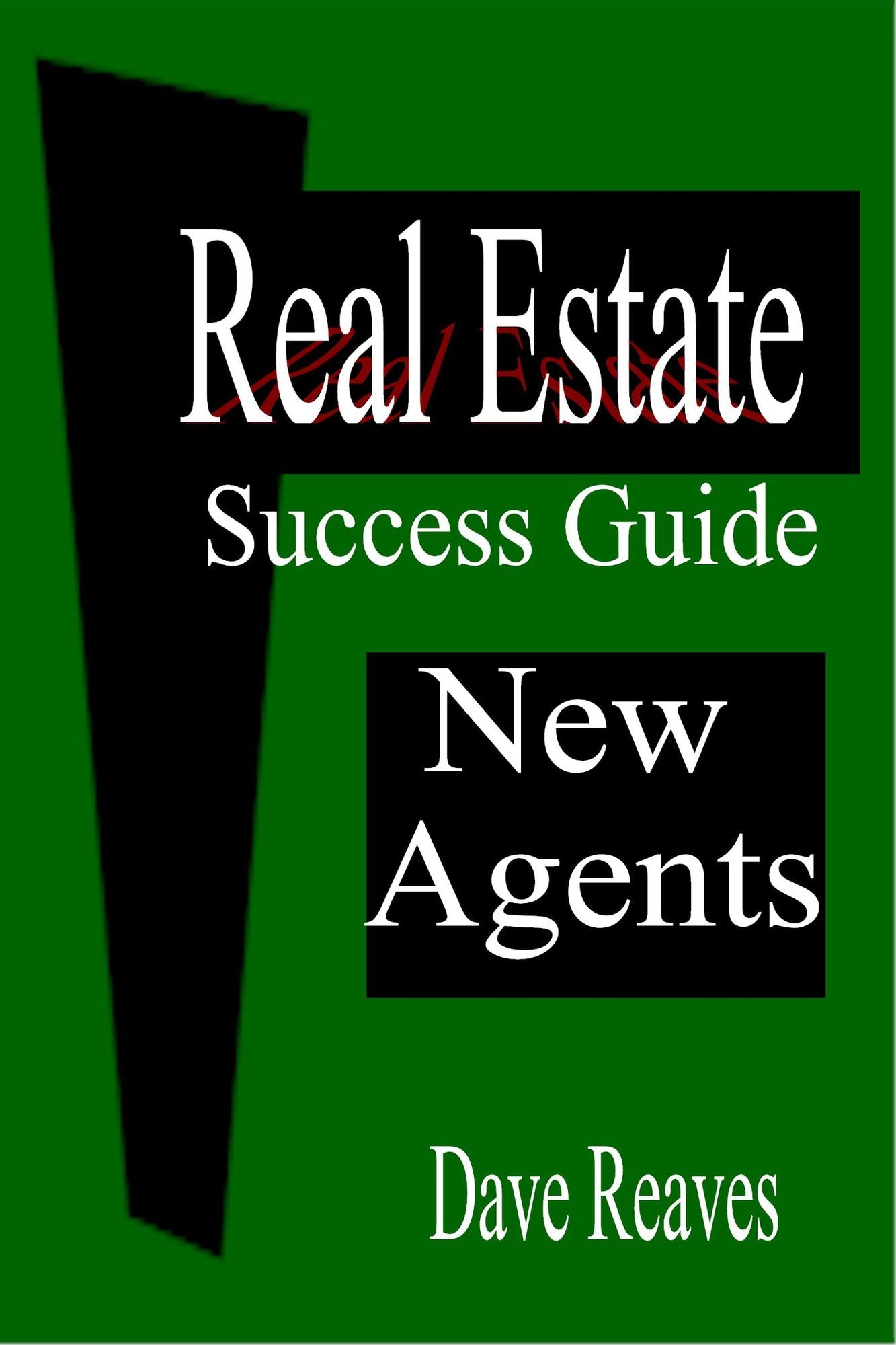 Real Estate Success Guide: New Agents