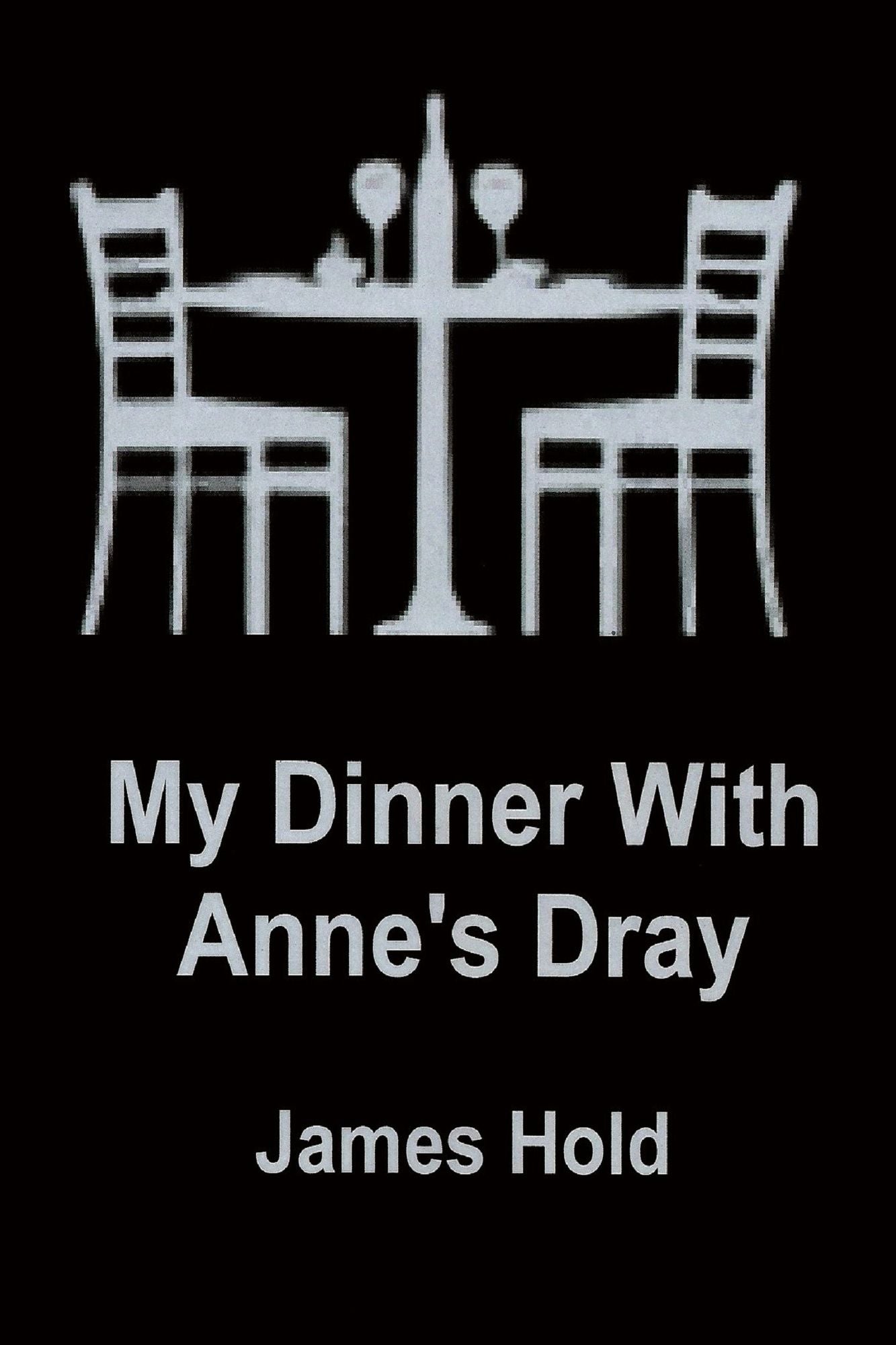 My Dinner With Anne's Dray