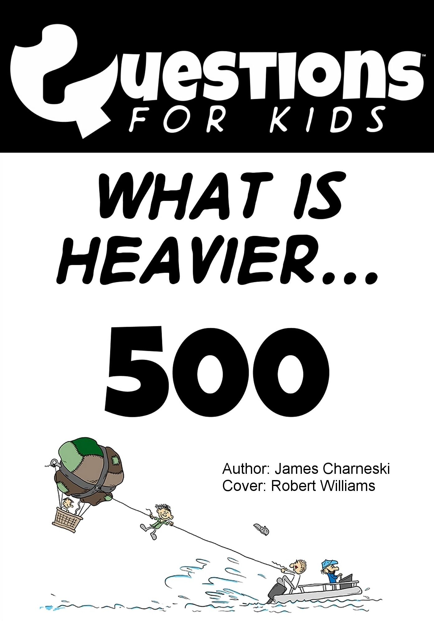 Questions 4 Kids (What is heavier)