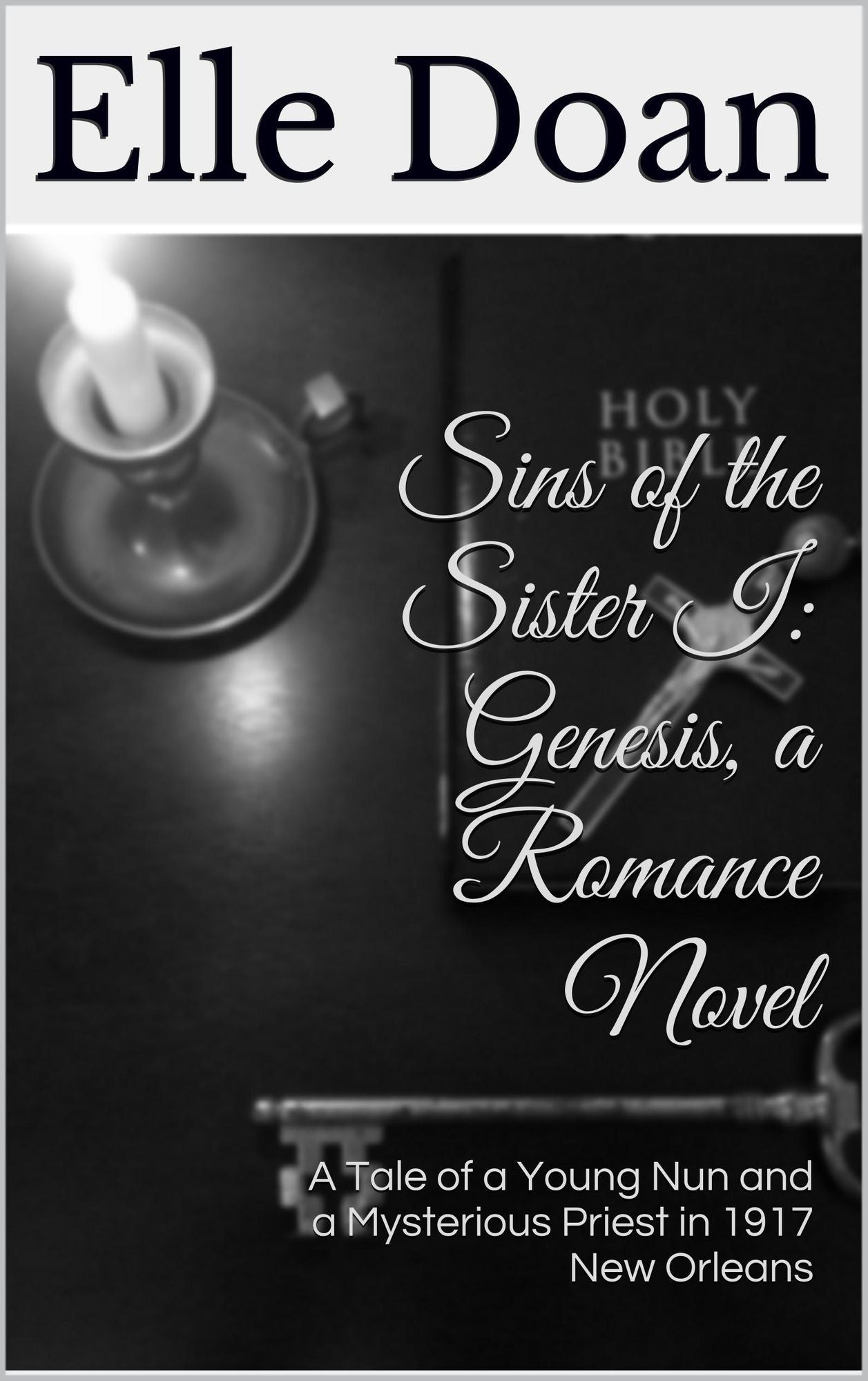 Sins of the Sister I: Genesis, A Romance Novel