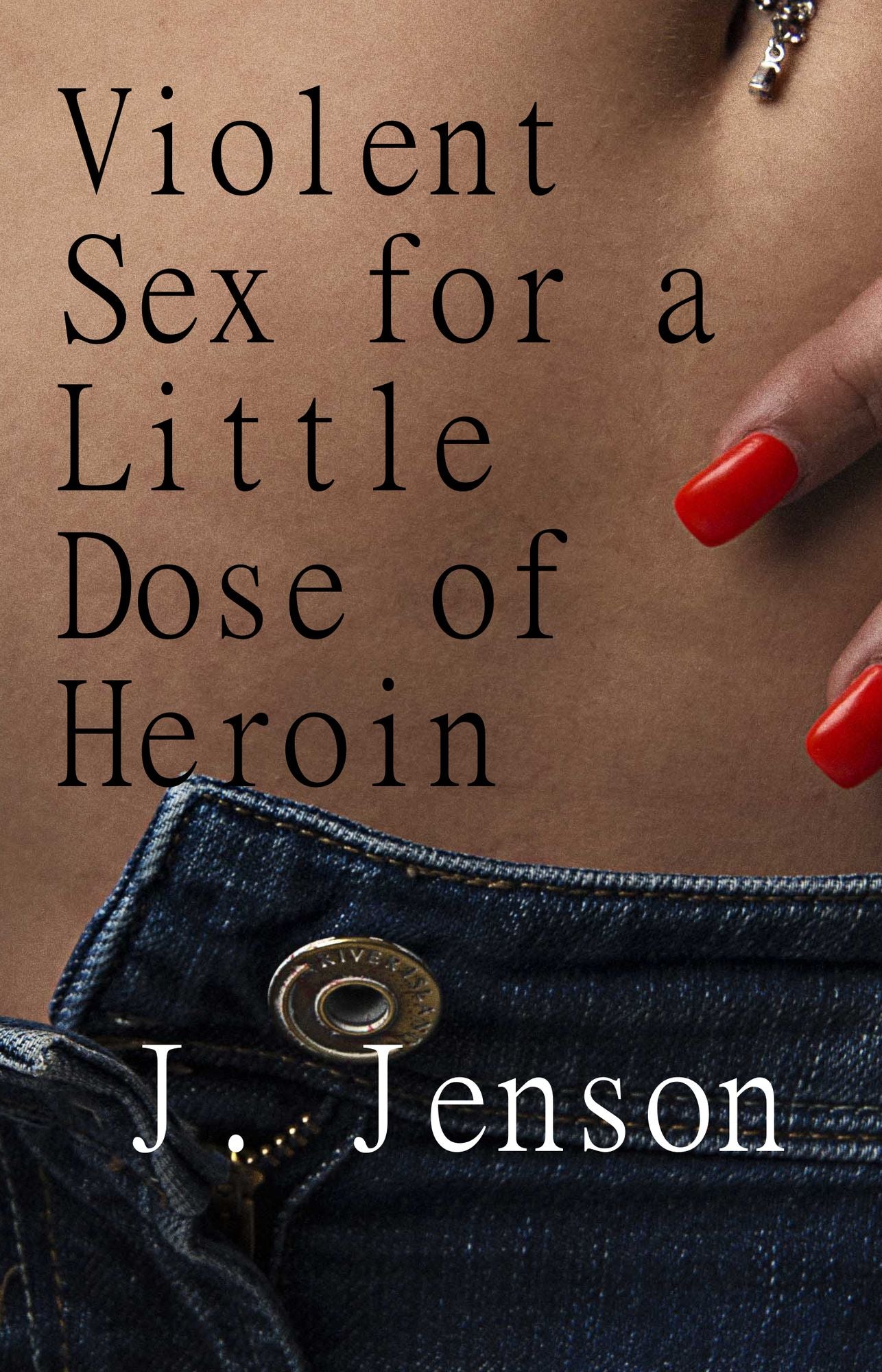 Violent Sex for a Little Dose of Heroin