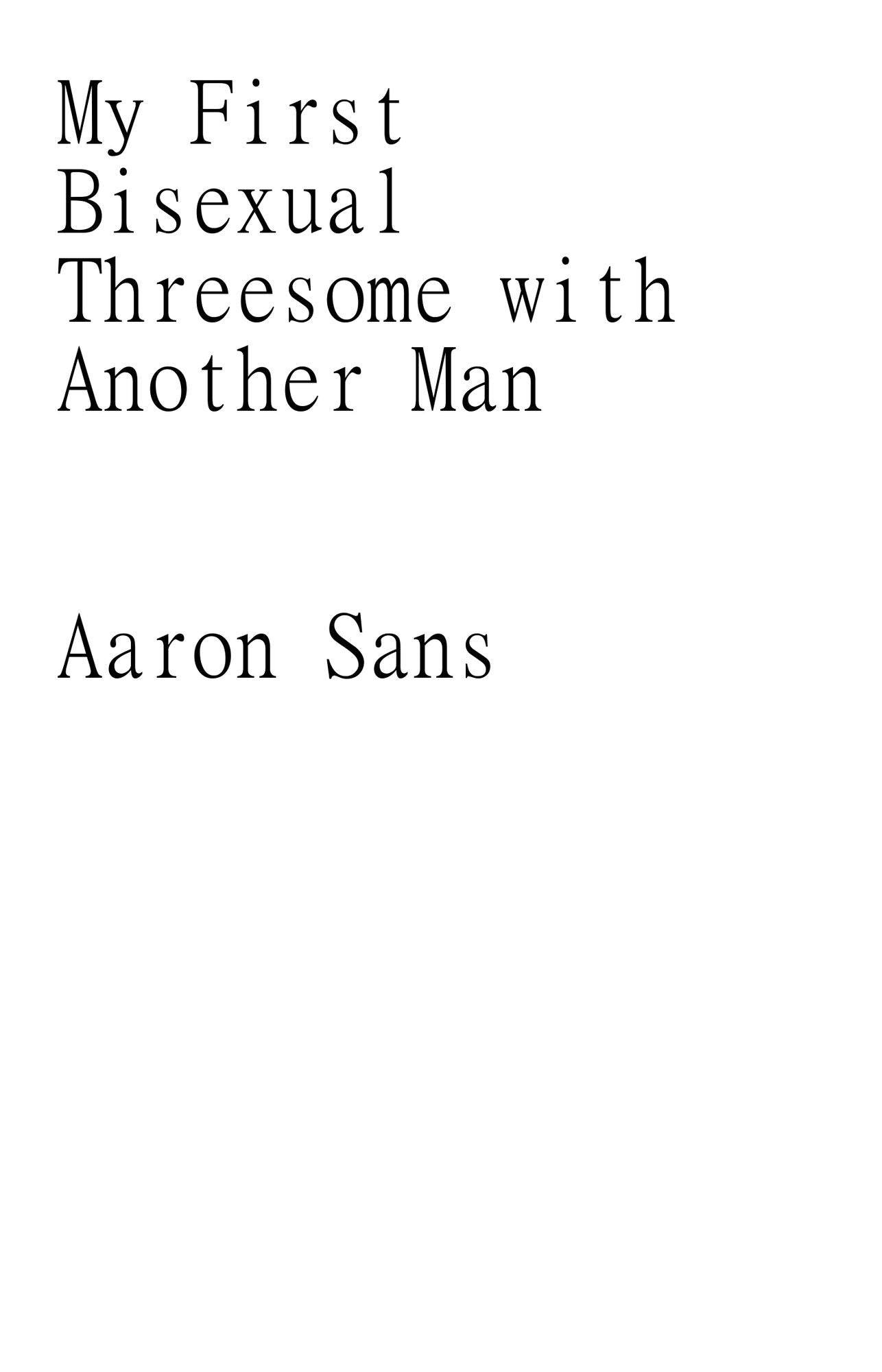 My First Bisexual Threesome with Another Man