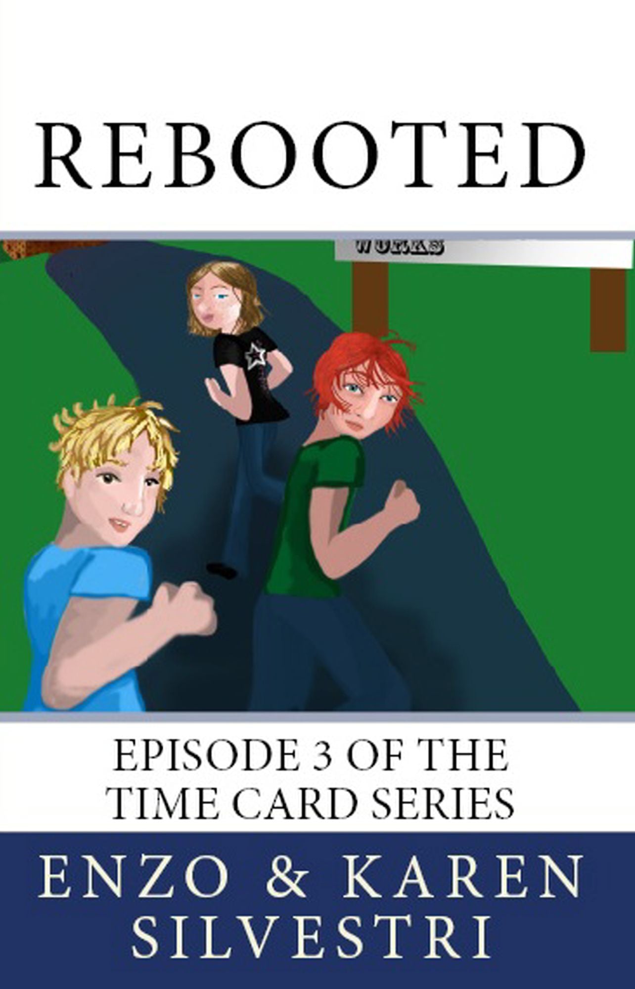 Rebooted: Episode 3 of the Time Card Series