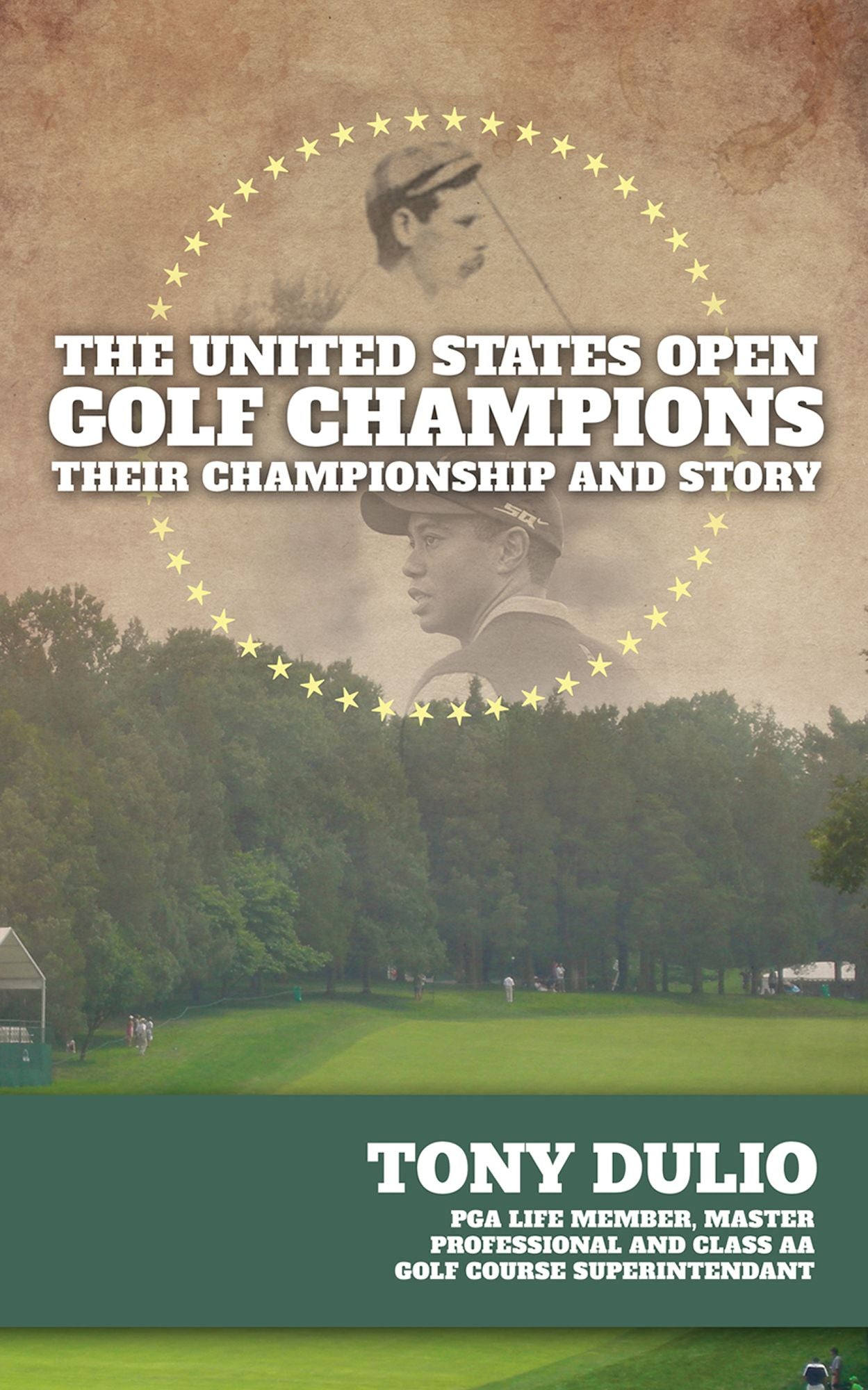 The United States Open Golf Champions: Their Championship and Story - 2nd Edition