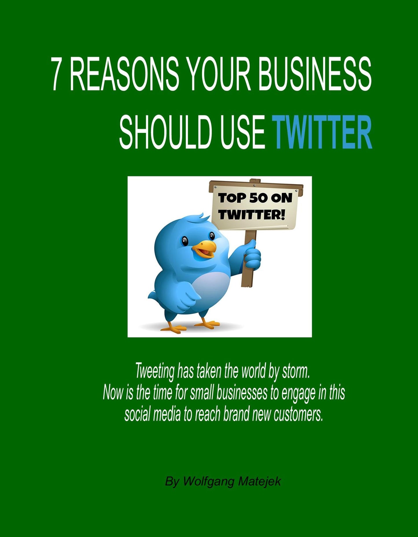 7 Reasons Your Business Should Use Twitter