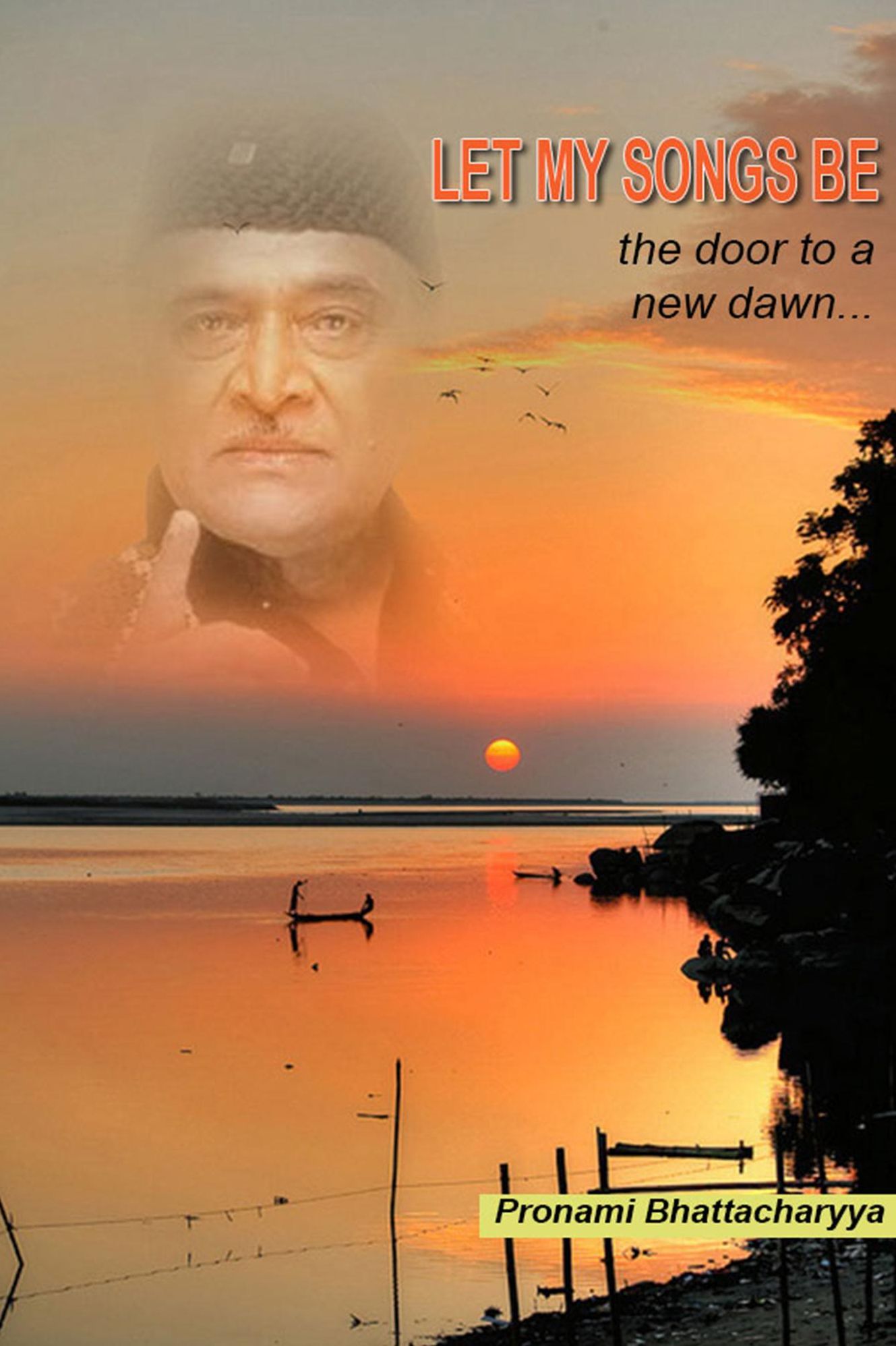 Let My Songs Be, The Door To A New Dawn...